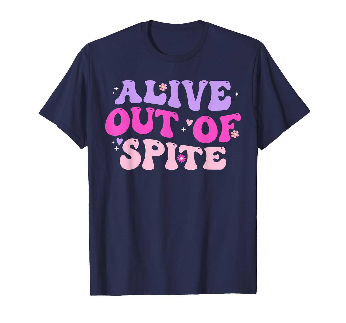 Alive Out Of Spite T-Shirt