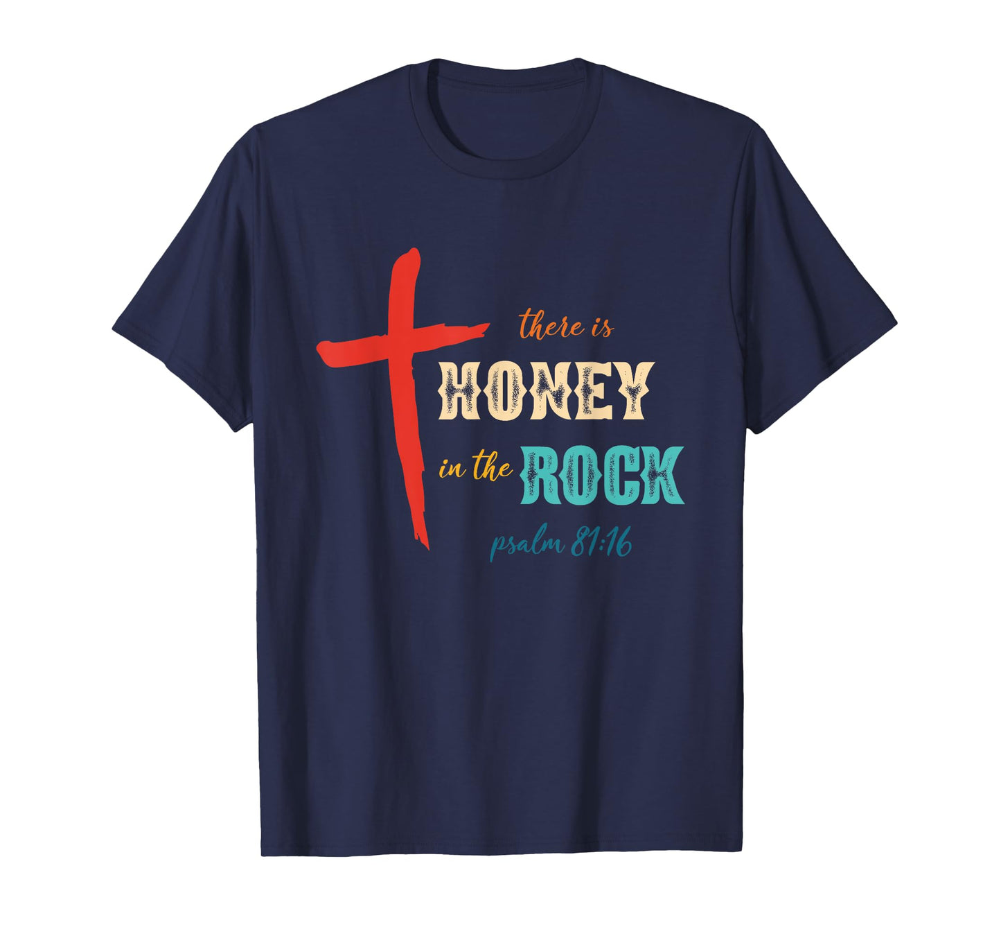 There is Honey in The Rock Psalm 81:16 Retro Vintage T-Shirt