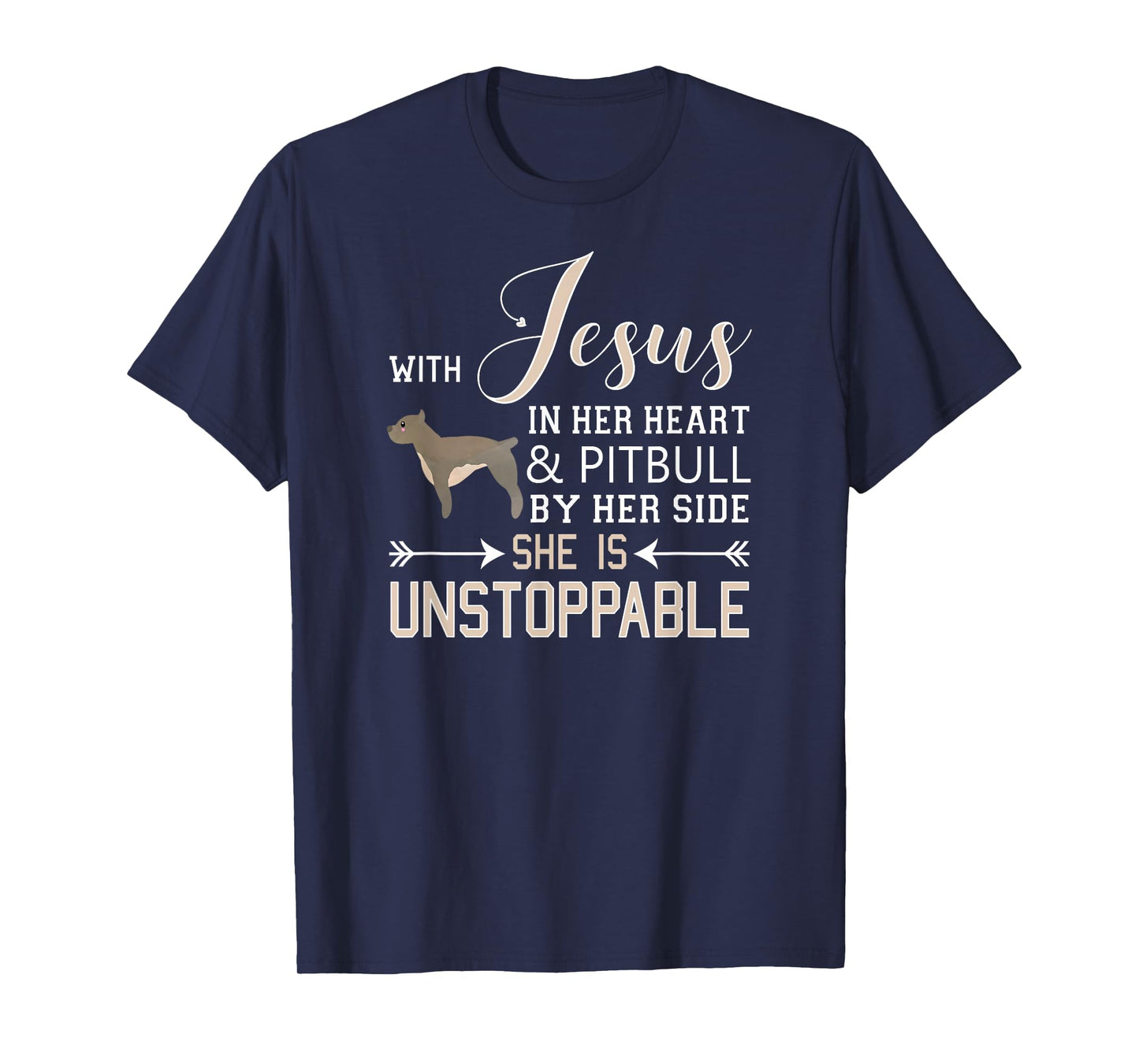 With Jesus In Her Heart & Pitbull By Side She Is Unstoppable T-Shirt