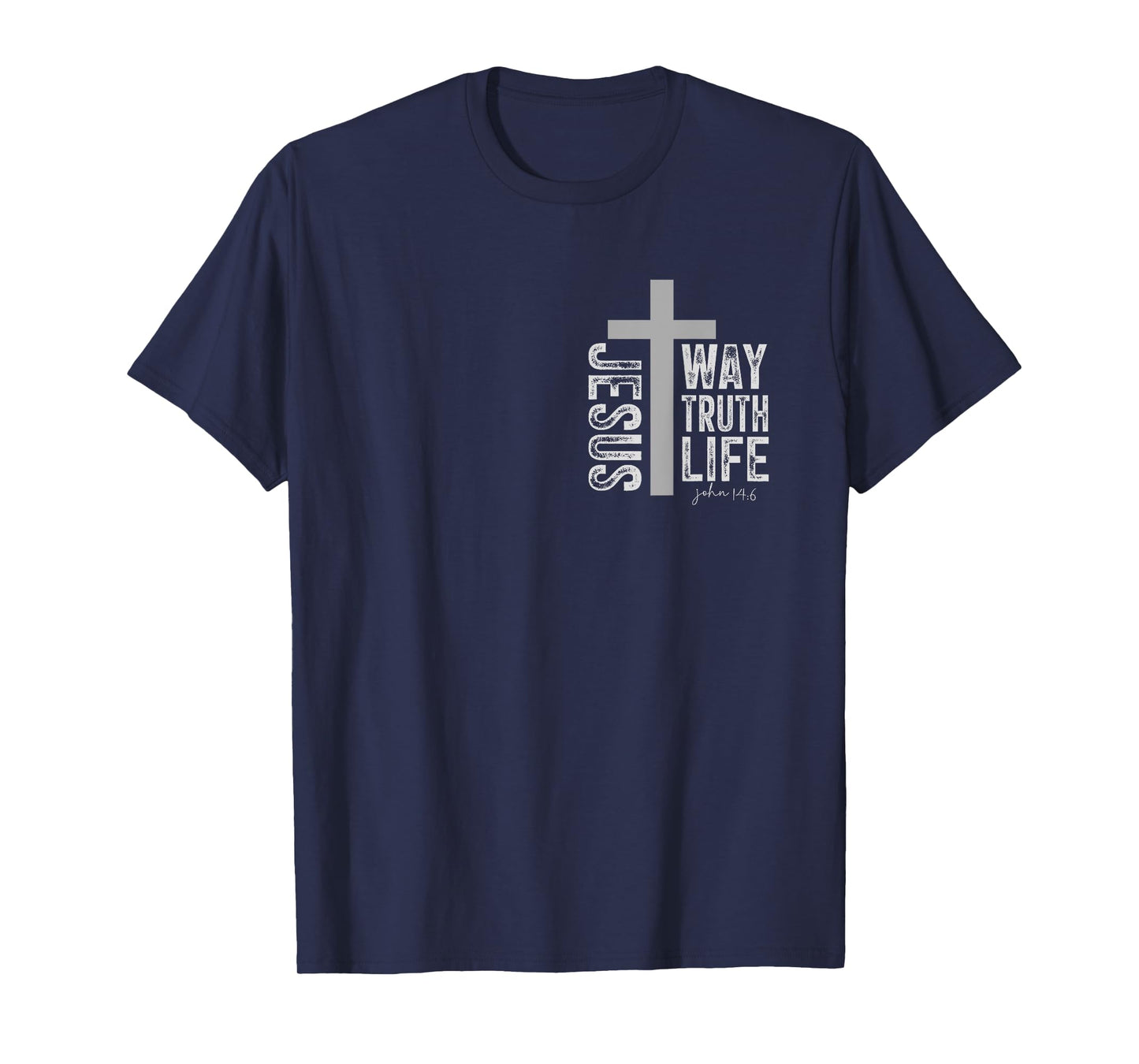 Jesus Way Truth Life John 14:6 Christian Gift T-Shirt