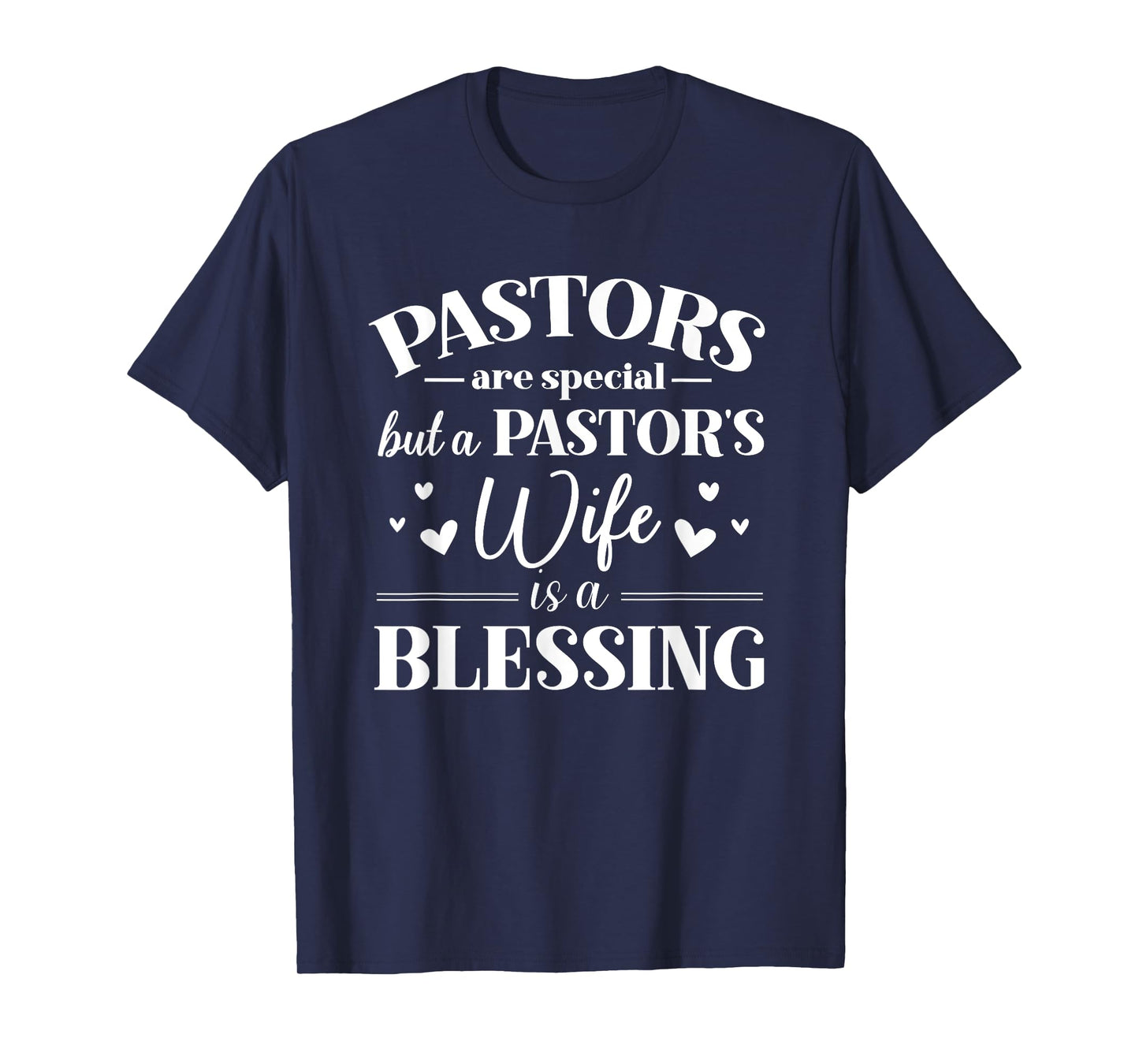 A Pastor's Wife Is A Blessing Appreciation Gift T-Shirt