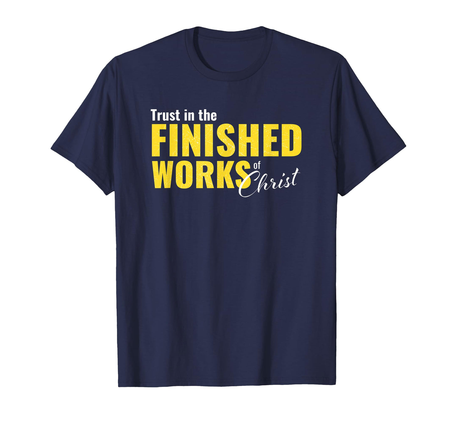 Trust in the Finished Works of Christ Christian Double-Sided T-Shirt