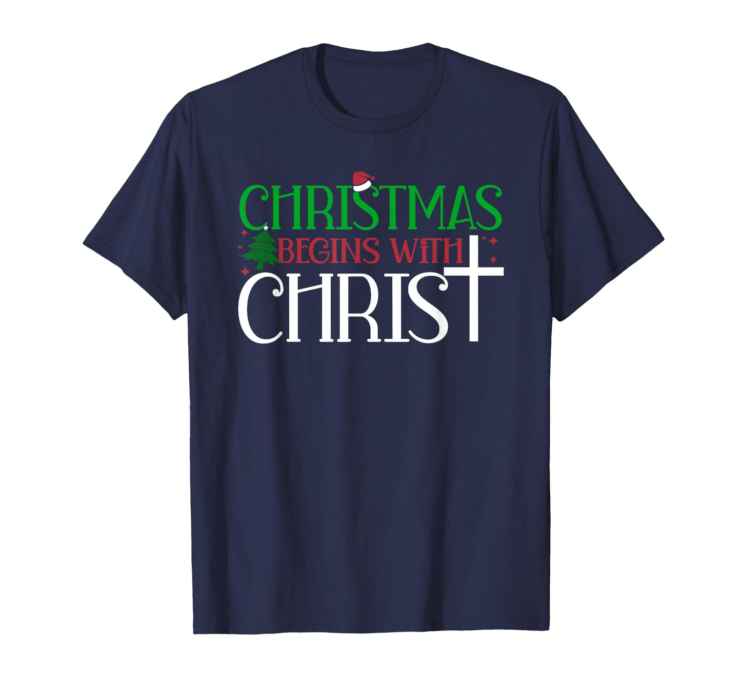 Christmas Begins With Christ Jesus Christian Faith Holidays T-Shirt