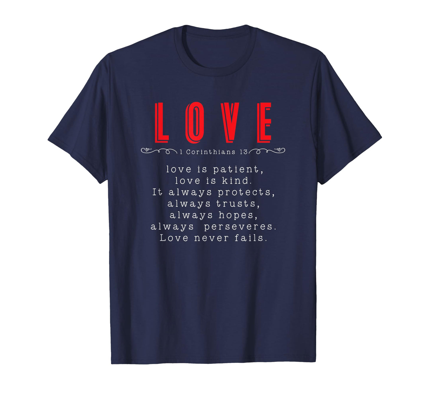 Love is Patient Kind Trust Never Fails 1 Corinthians 13 Gift T-Shirt