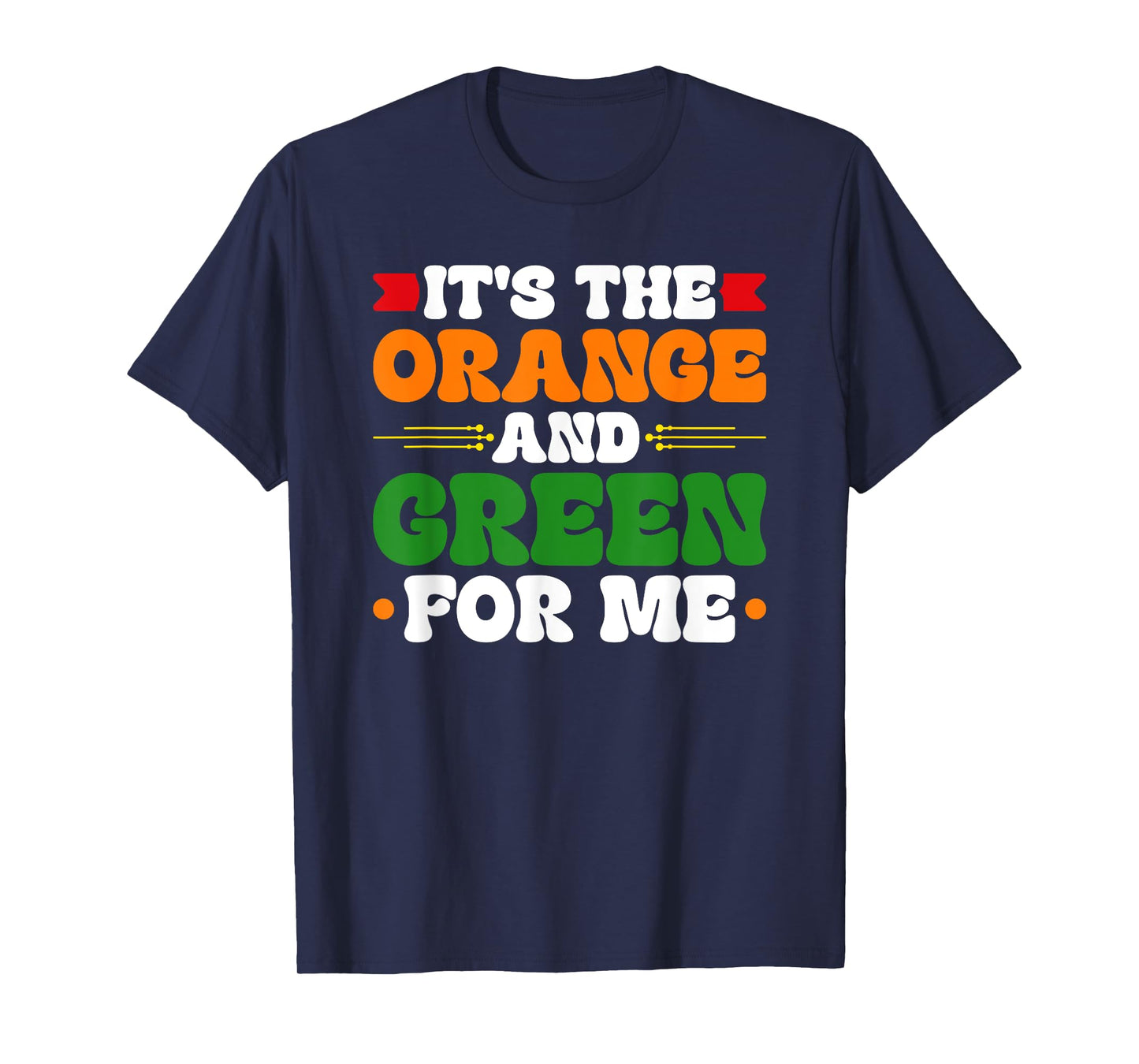 It's The Orange And Green For Me HBCU T-Shirt