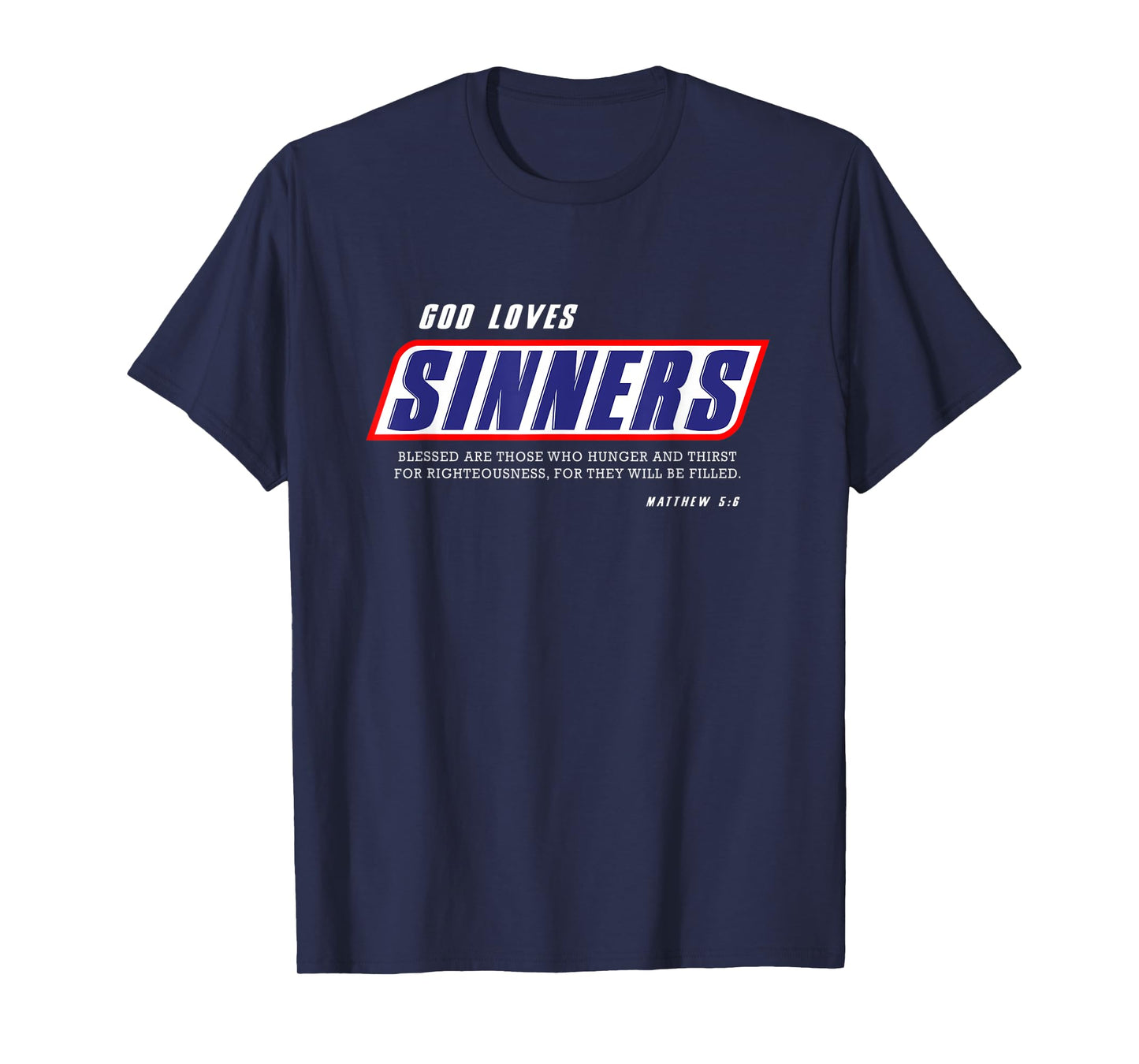 Funny Christian gifts religion bible verse God loves sinners T-Shirt