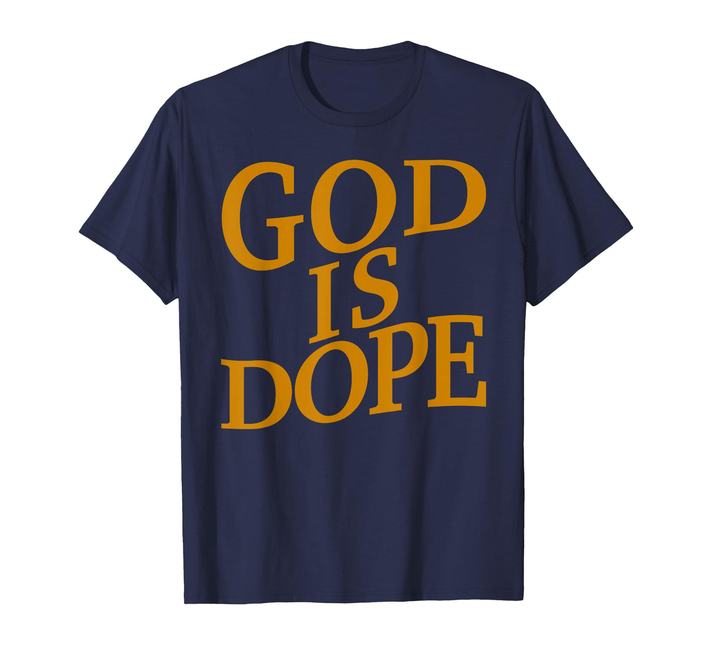 God is Dope Good Christian Jesus Son Sister Brother Toddler T-Shirt