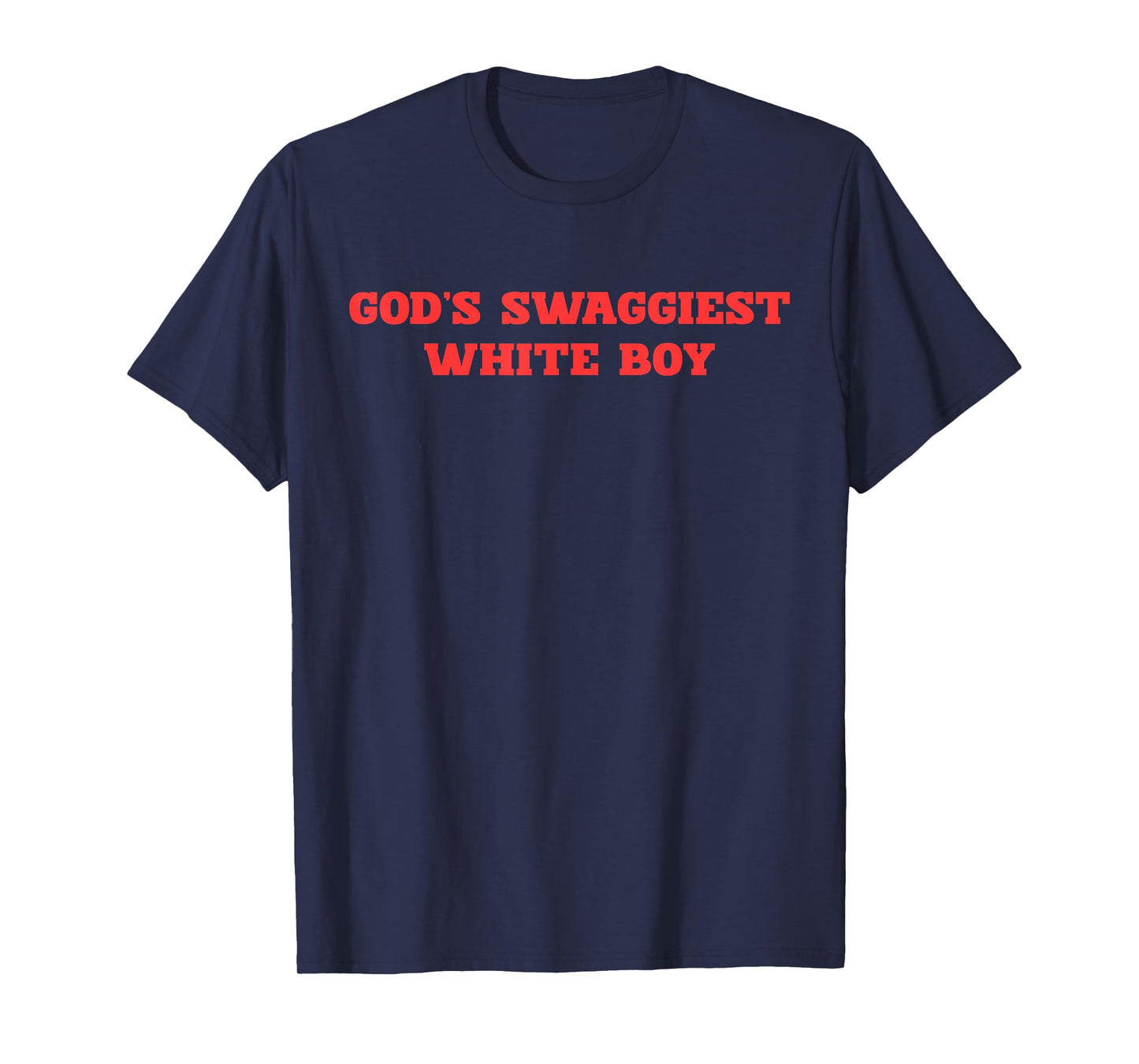 God's Swaggiest White Boy Design T-Shirt