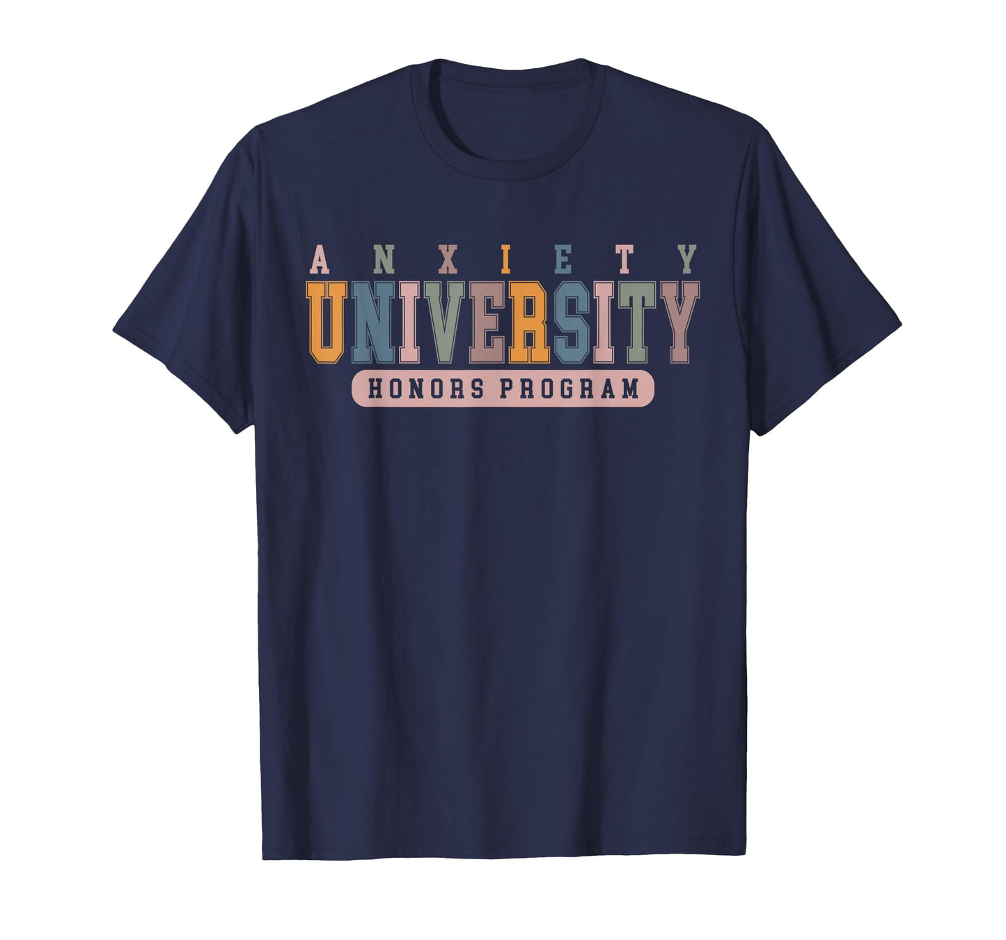 Anxiety University Honors Program T-Shirt