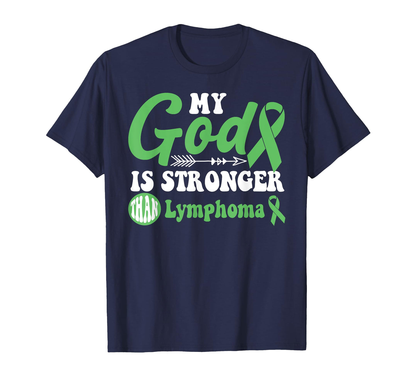 My God is Stronger Than Lymphoma Awareness Warrior T-Shirt