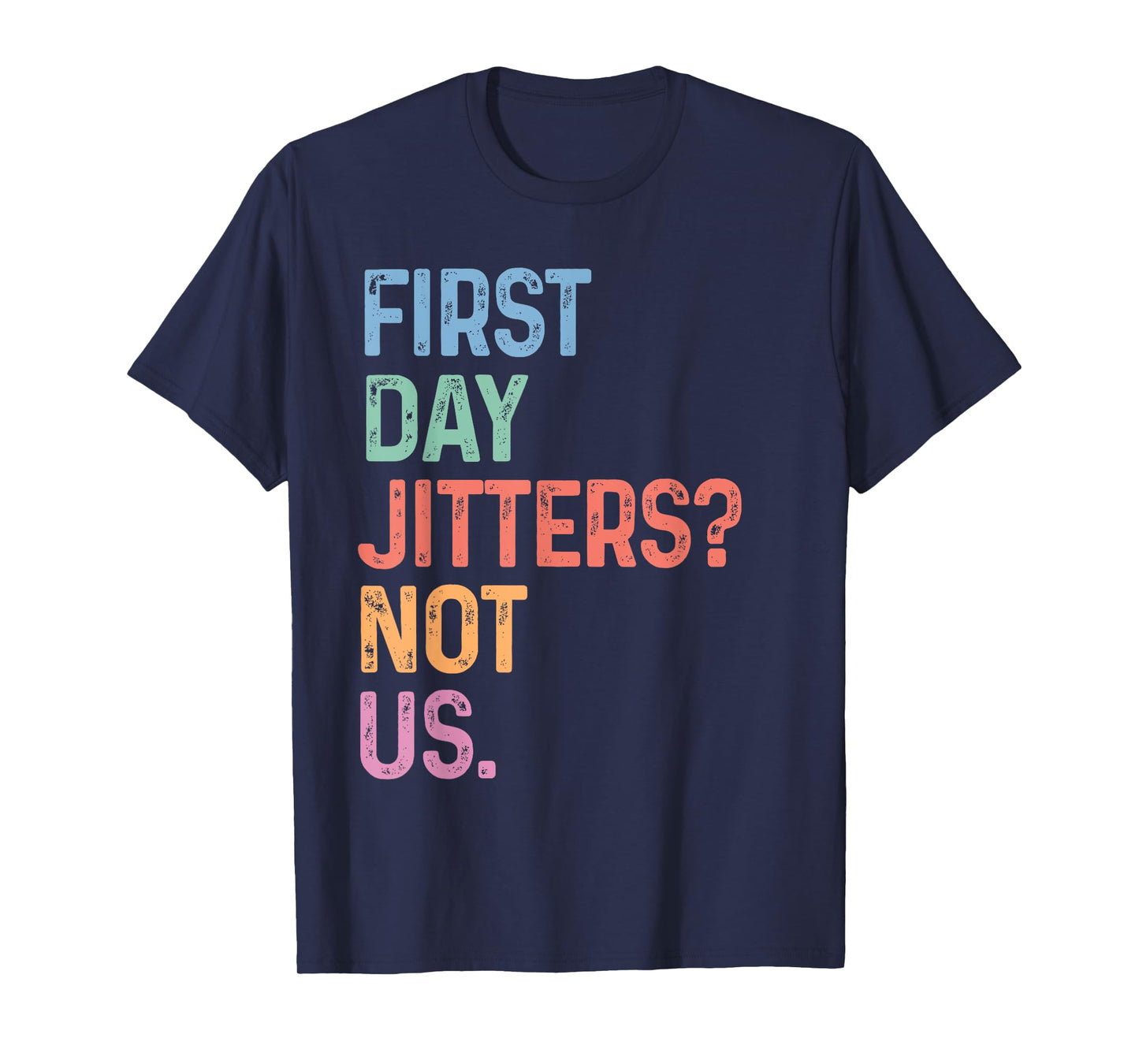 First Day Jitters Not Us Funny Back To School Gen Z Meme T-Shirt