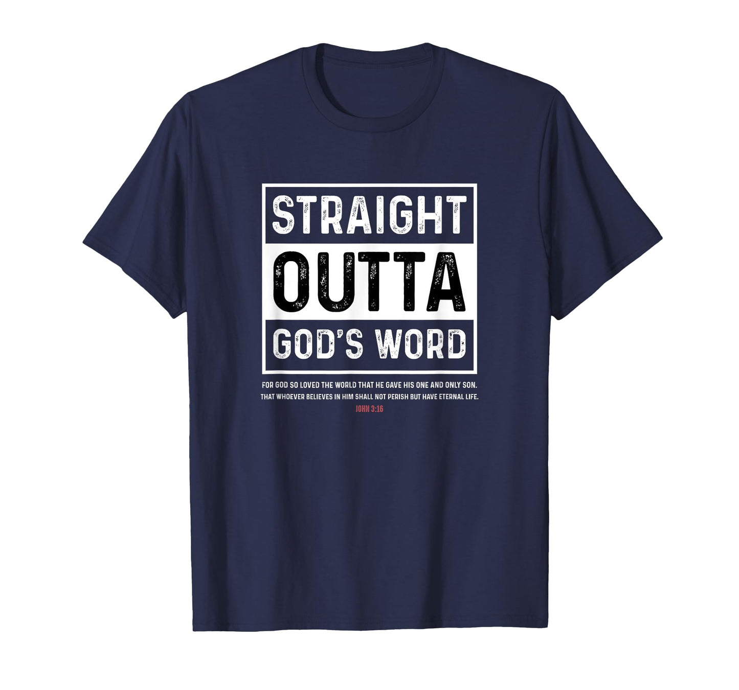 Straight Outta Gods Word John 3 16 Jesus Christian Lord T-Shirt