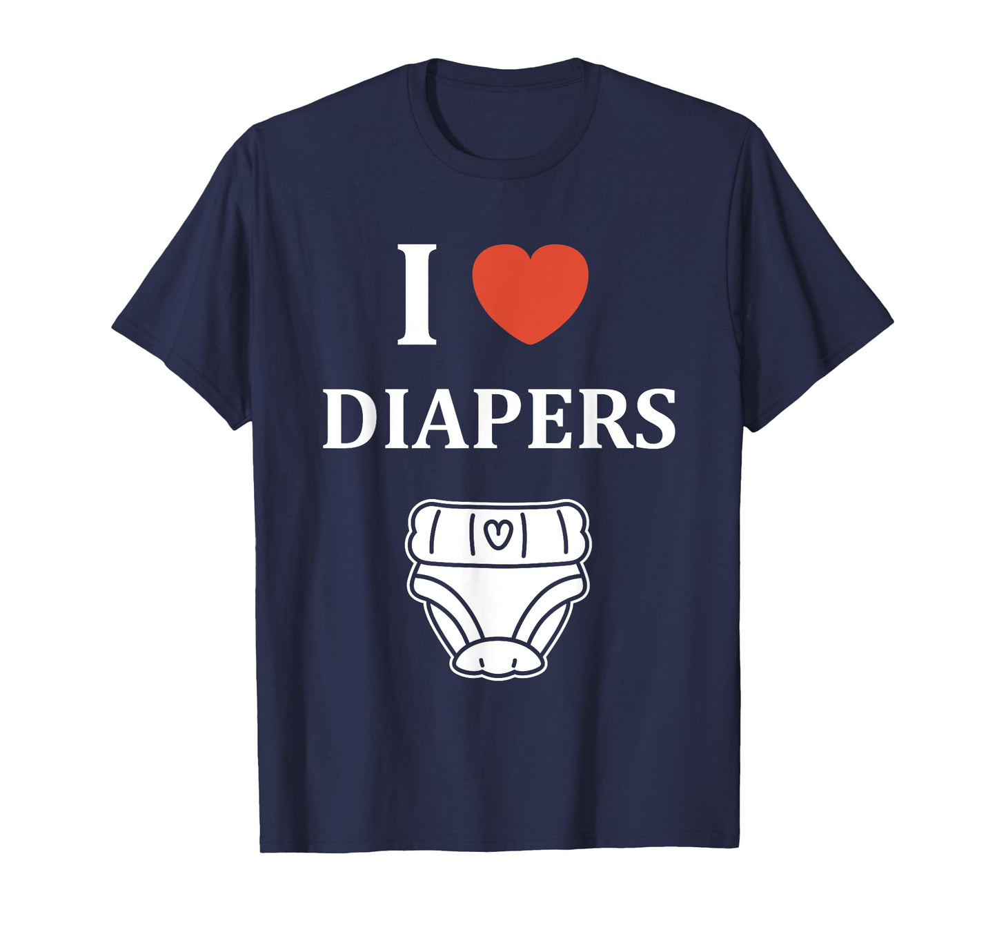 Minimalist Baby Parent Diaper Humor i love Diapers T-Shirt