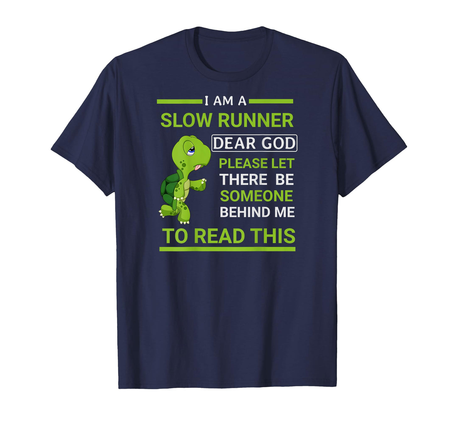 I Am Slow Runner Dear God Please Let There Be Someone (back) T-Shirt