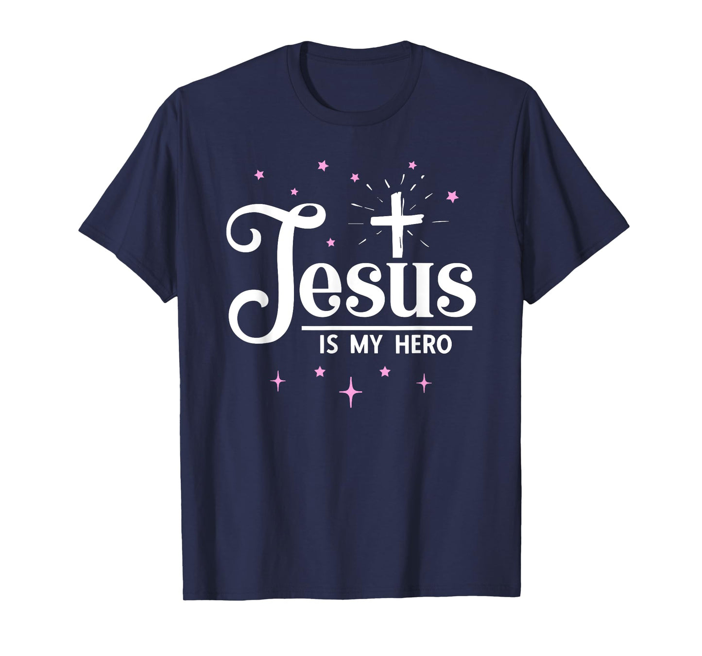 Jesus Is My Hero God Faith Cross Christians T-Shirt