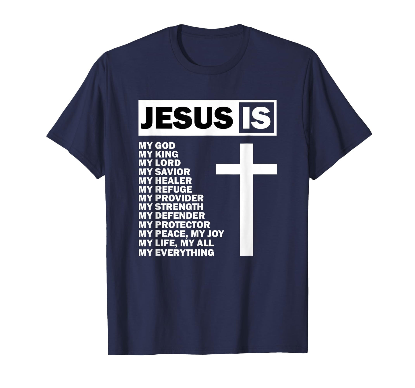 Jesus Is My All My Everything My God Lord Savior T-Shirt