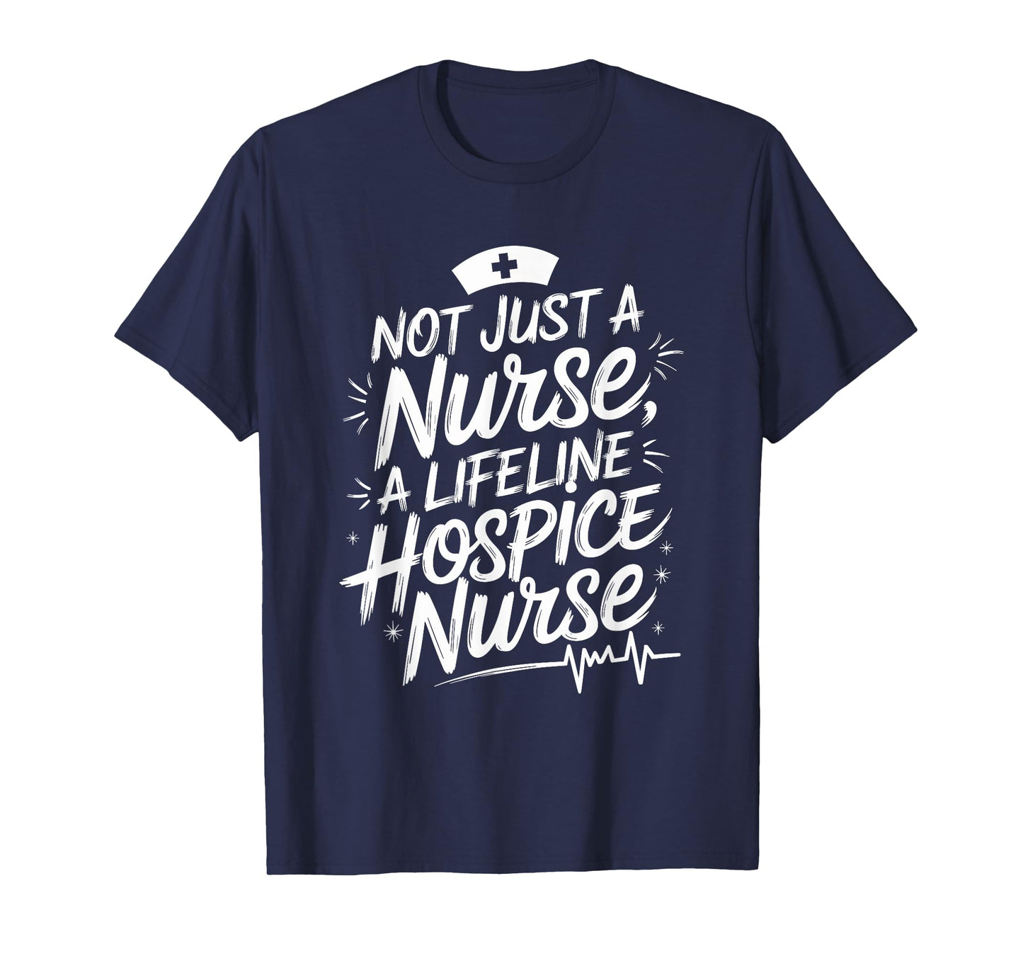 Hospice Nurse Hospice Nursing Quote Palliative Nurse T-Shirt