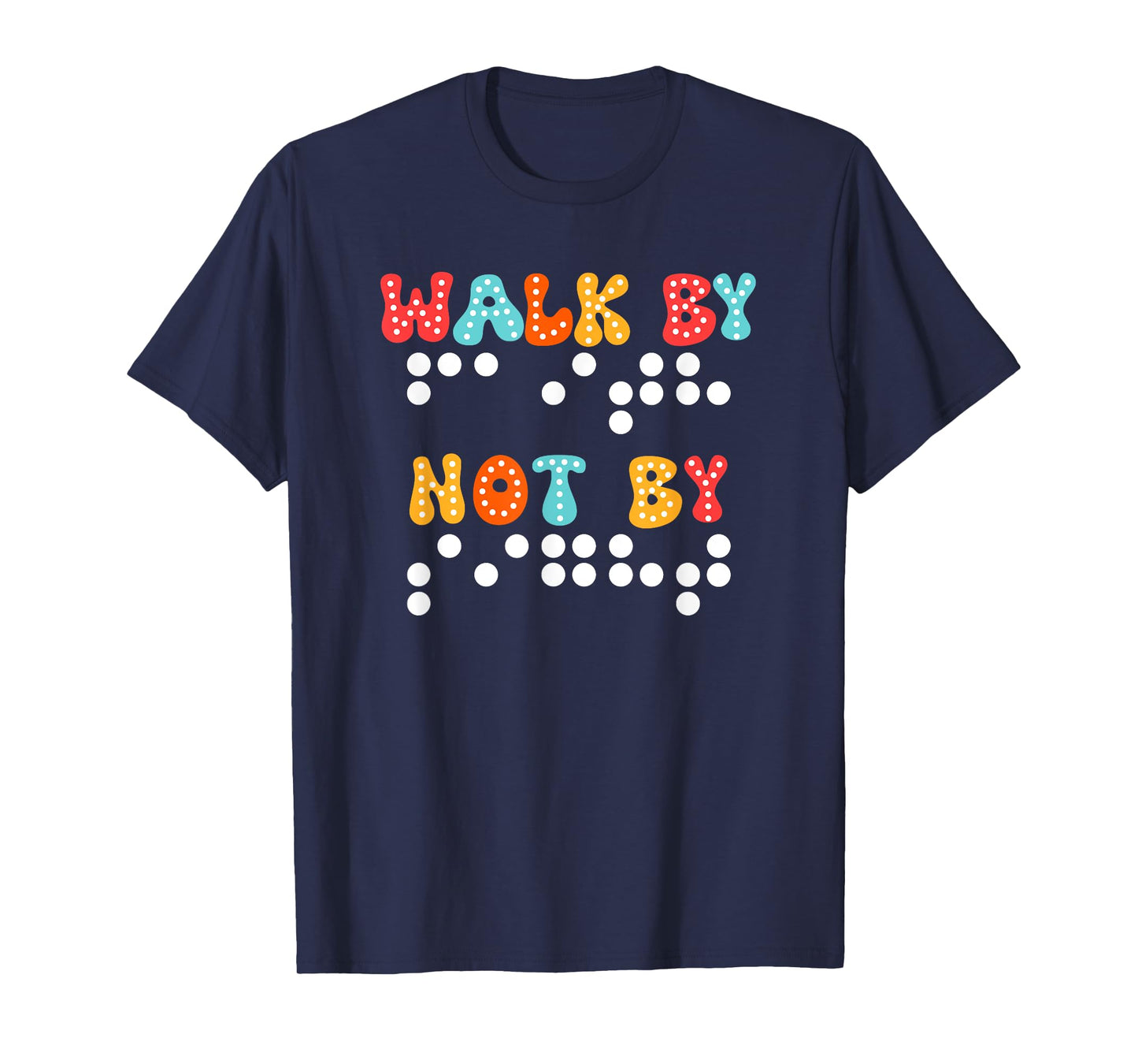 Braille Christian Walk By Faith Not By Sight Bible Verse TVI T-Shirt