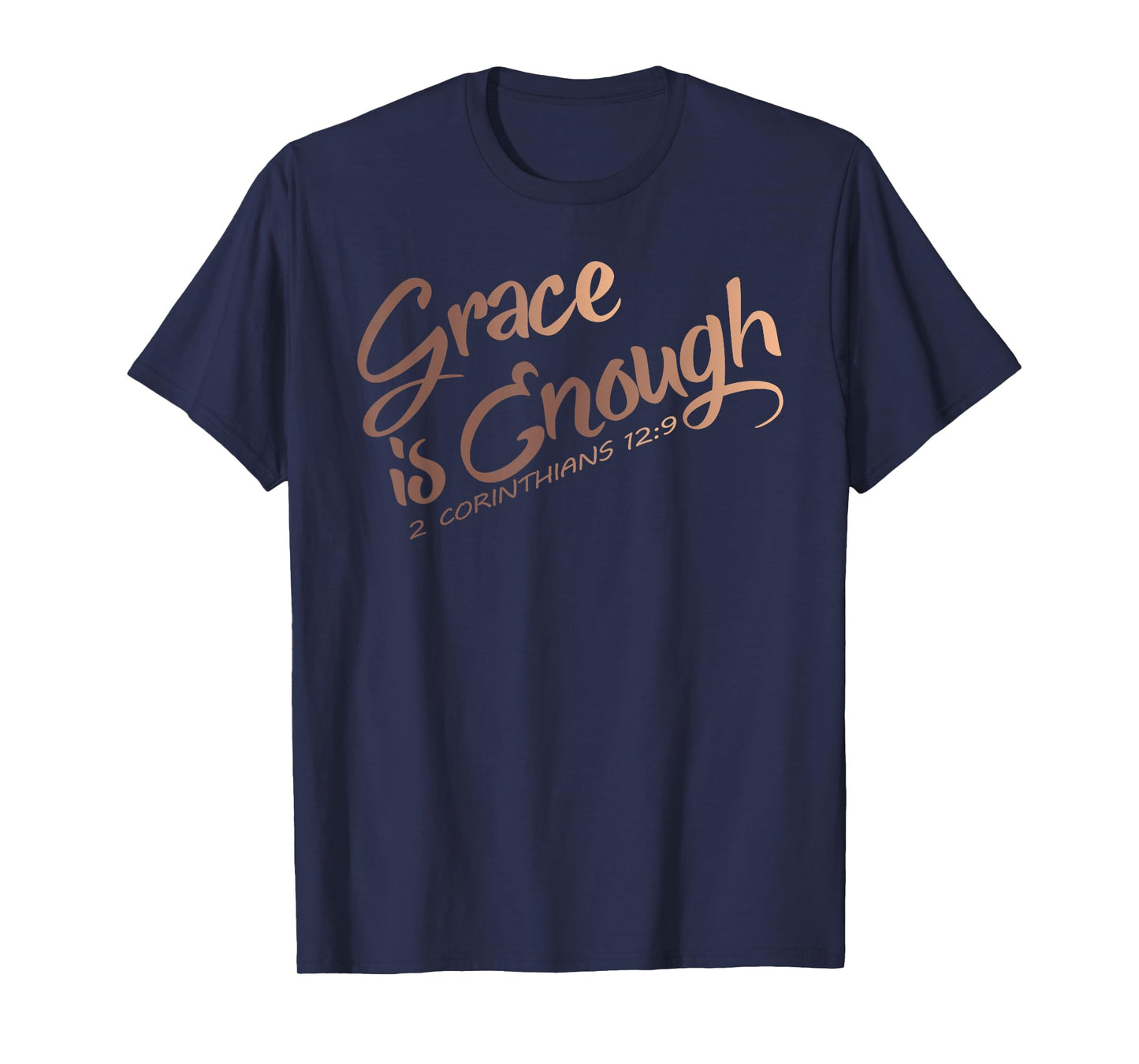Grace is Enough Christian Shirt for Women and Men of Faith T-Shirt