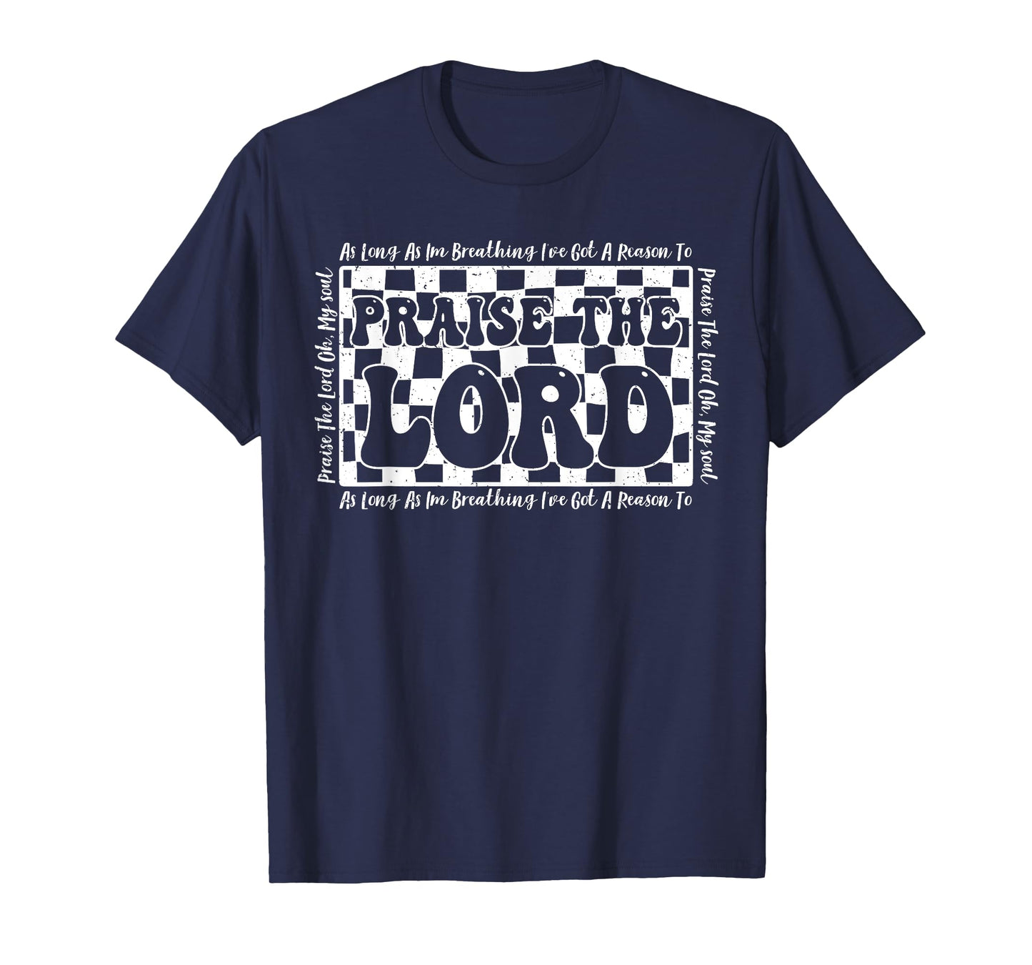 Retro Checkered I've Got A Reason To Praise The Lord T-Shirt