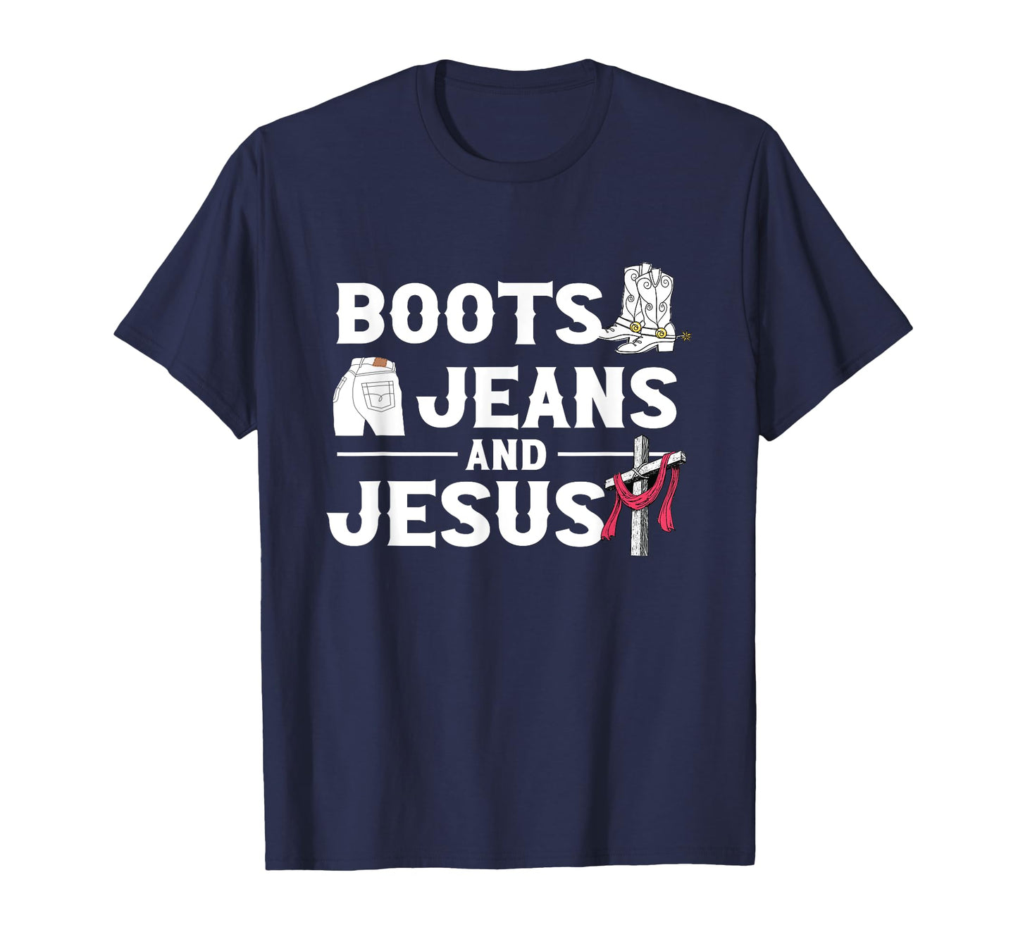 Boots Jeans And Jesus | Western Wild West | Cowgirl Cowboy T-Shirt