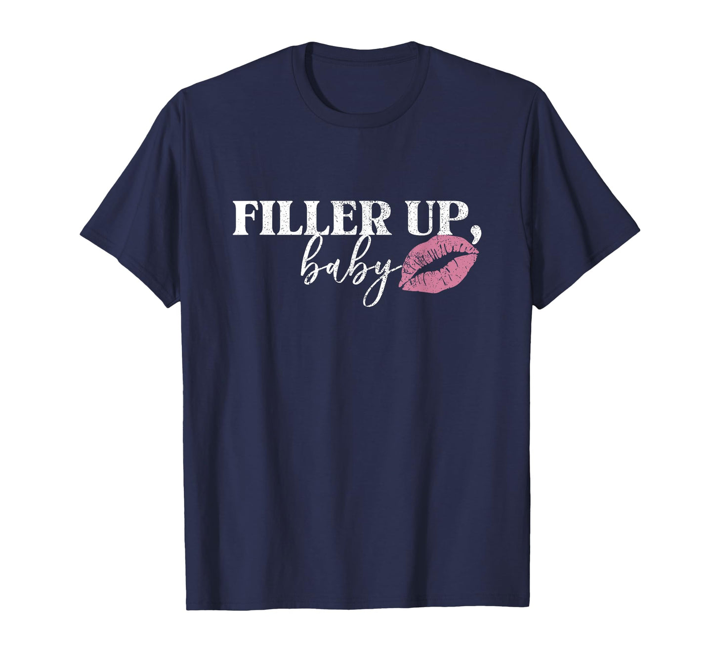 Vintage Filler Up Baby Lip Filler Injection Nurse Injector T-Shirt