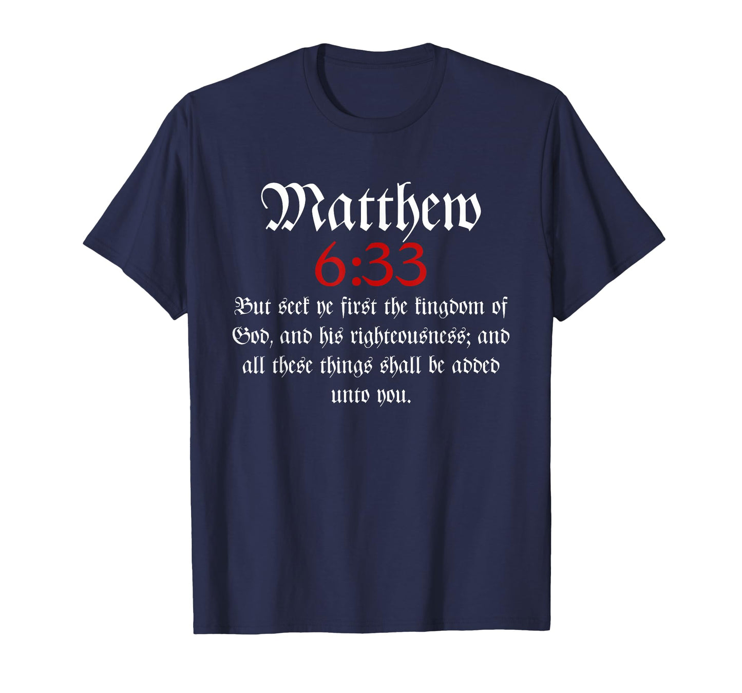 Matthew 6:33 | Christian Bible Verse T-Shirt