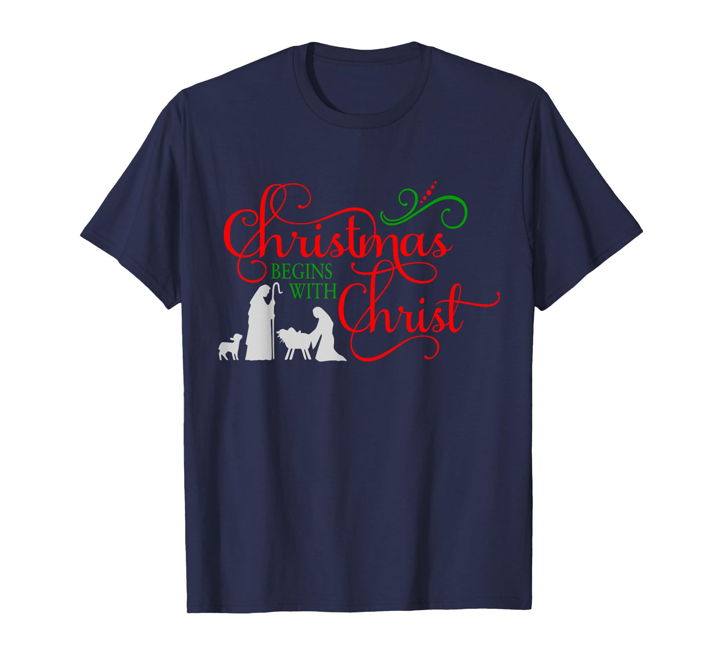 Christmas begins with Christ T-Shirt