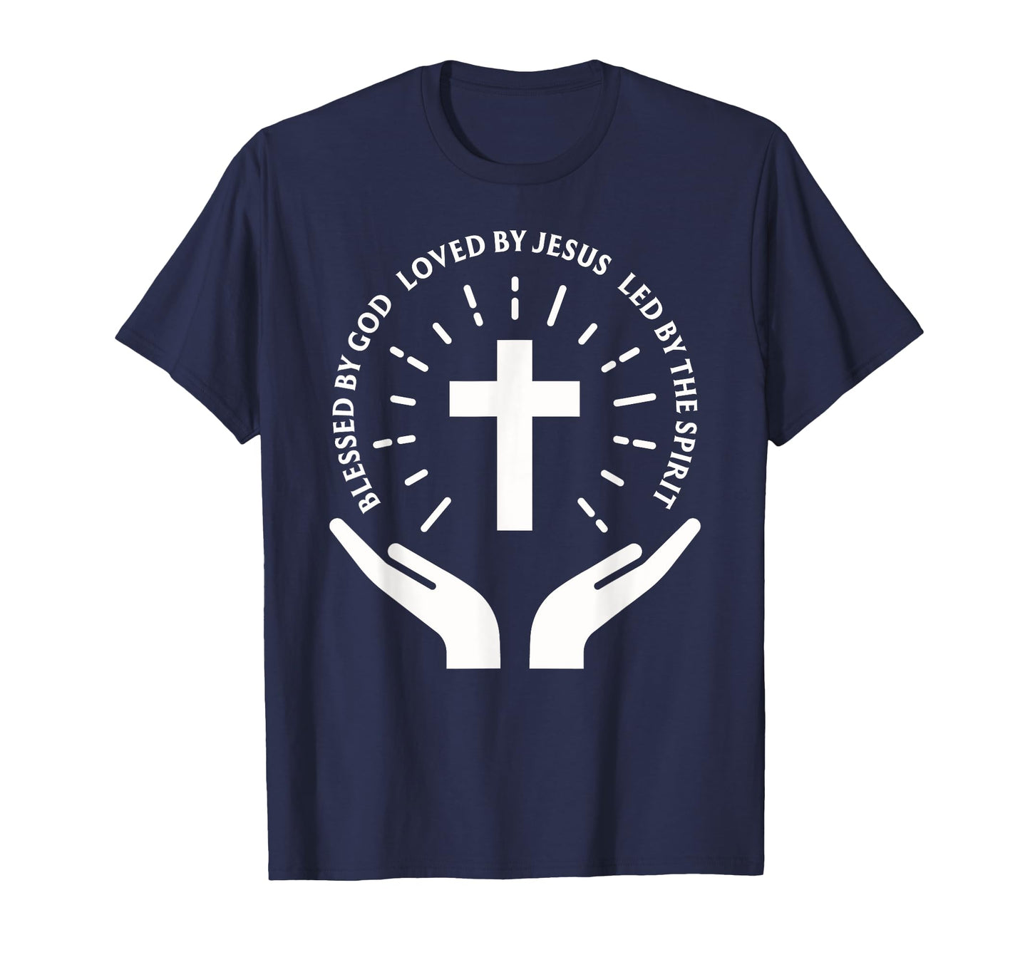 Blessed By God Loved By Jesus Led By The Spirit Faith T-Shirt