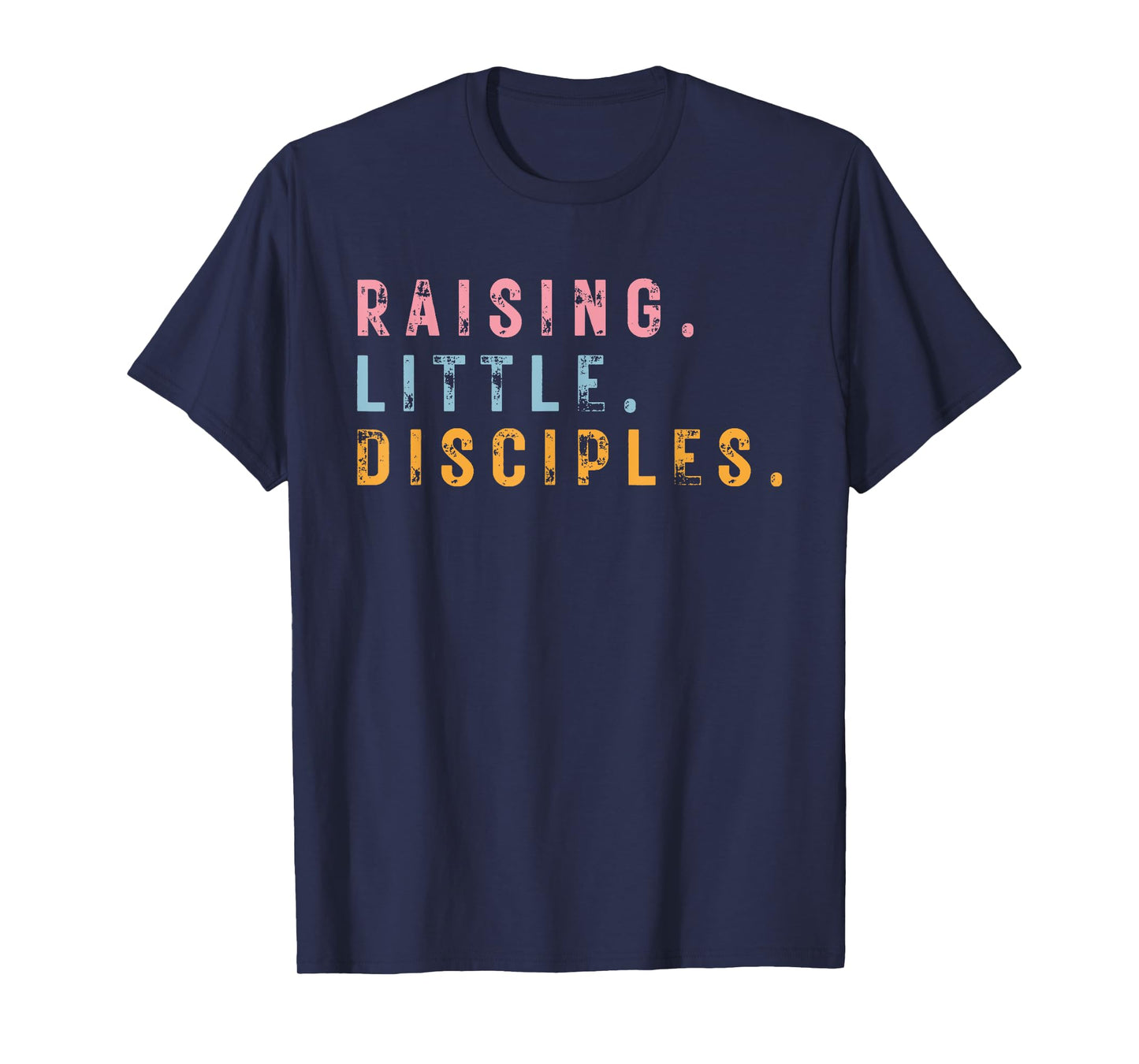 Raising Little Disciples, Christian Faith, Bible Verse T-Shirt