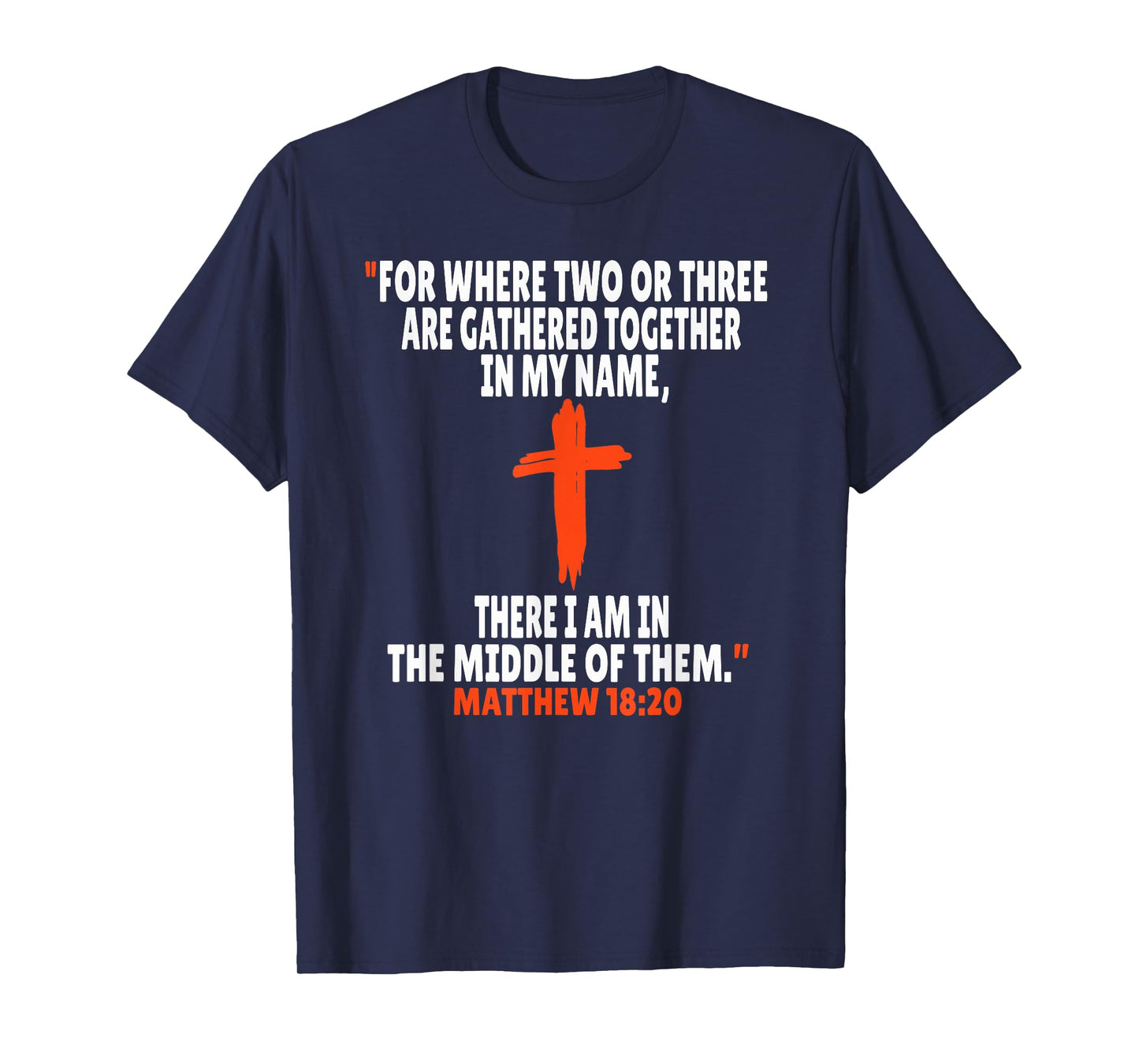 Matthew 18:20 Bible Verses Scripture T-Shirt