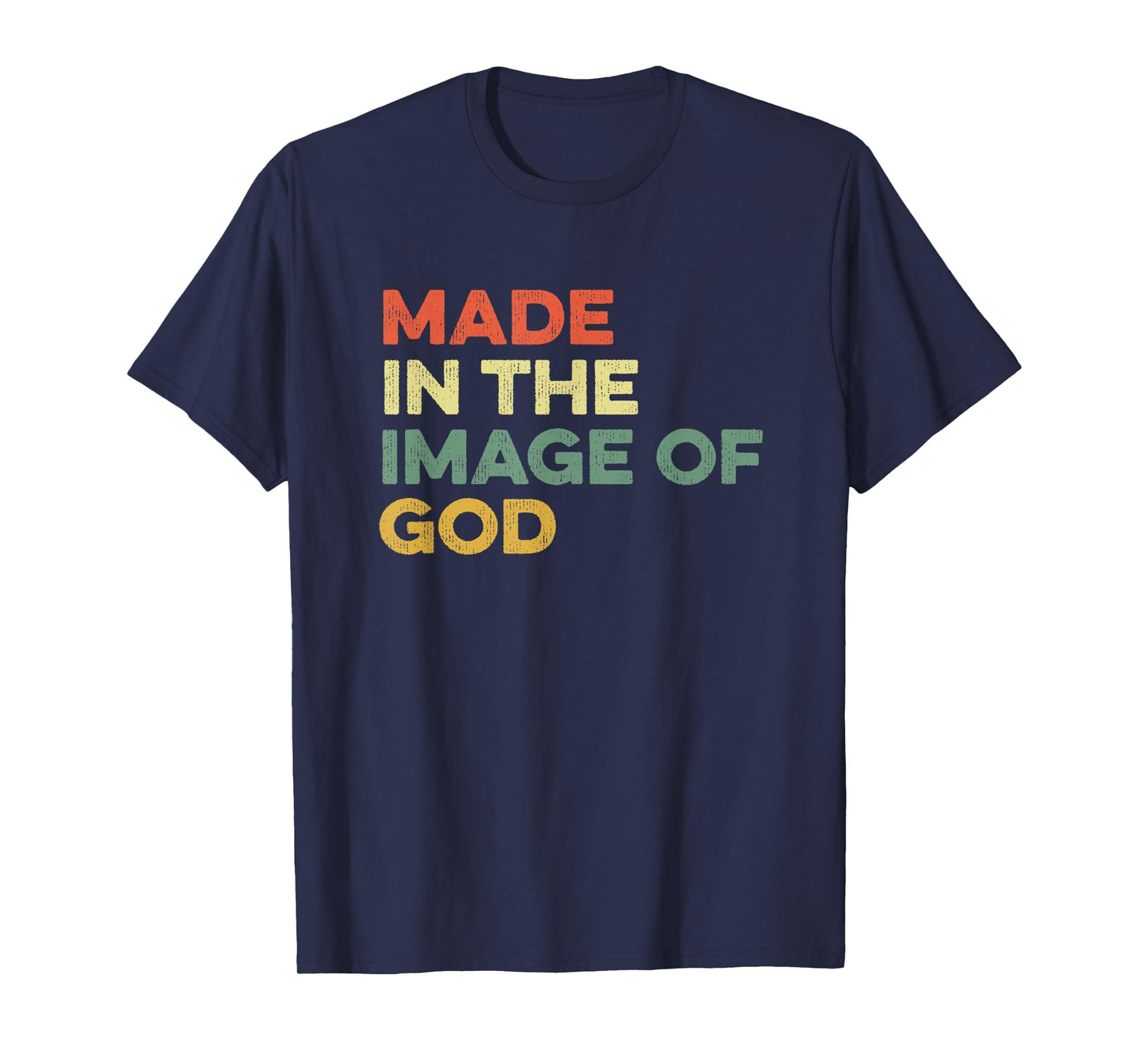 Made In The Image Of God Genesis Bible Verse Jesus Follower T-Shirt