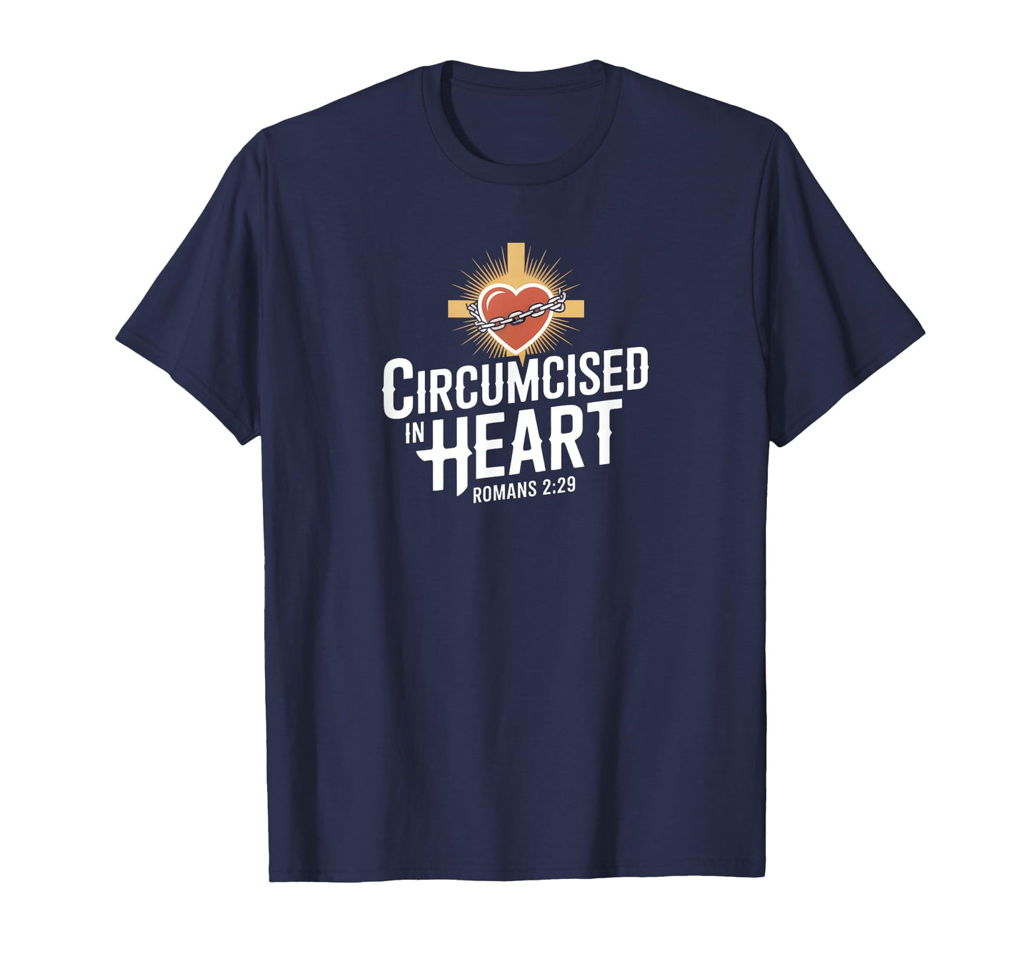 Circumcised in Heart Romans 2 Bold Christian Bible Verse T-Shirt