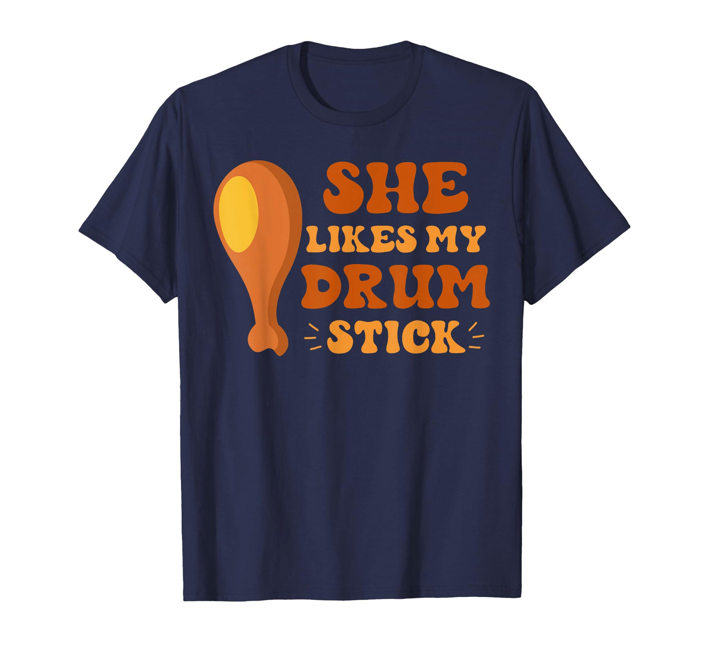 She Likes My Drum Stick Thanksgiving Couples Matching Funny T-Shirt