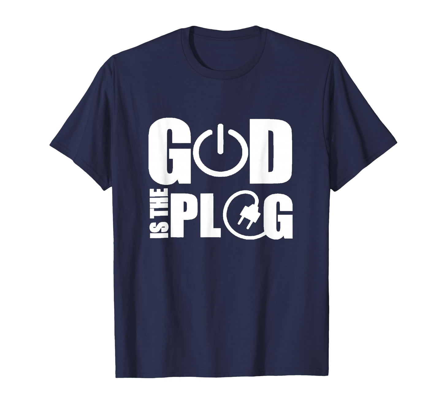 God is Plug T-Shirt