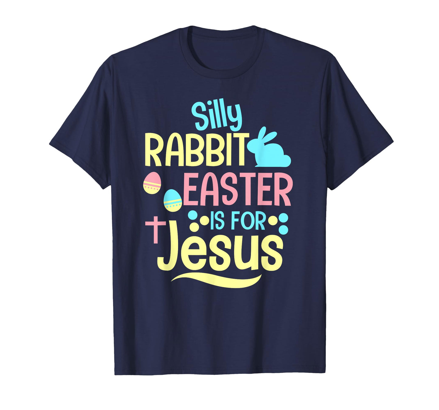 Silly Rabbit Easter Is For Jesus Christian Kids Cute T-Shirt