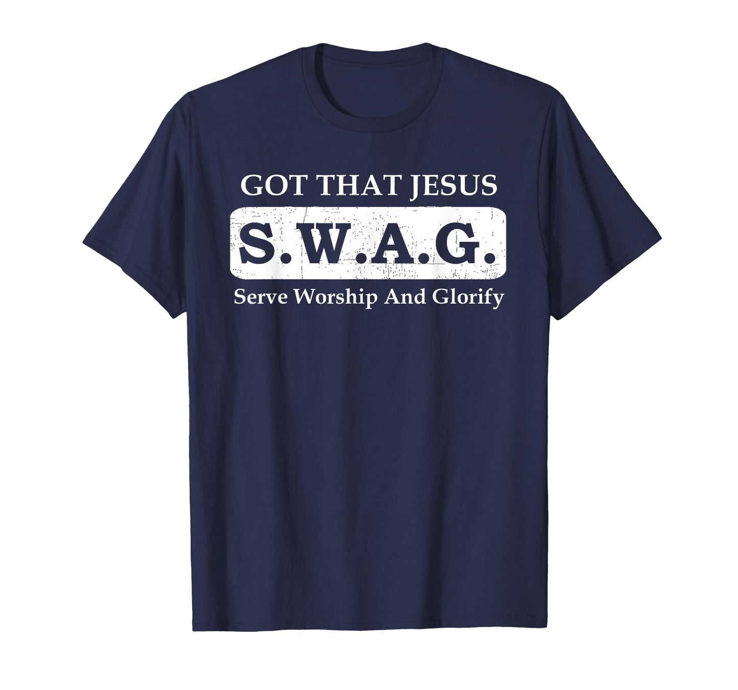 Christian Religious Faith T Shirt Got That Jesus SWAG T-Shirt