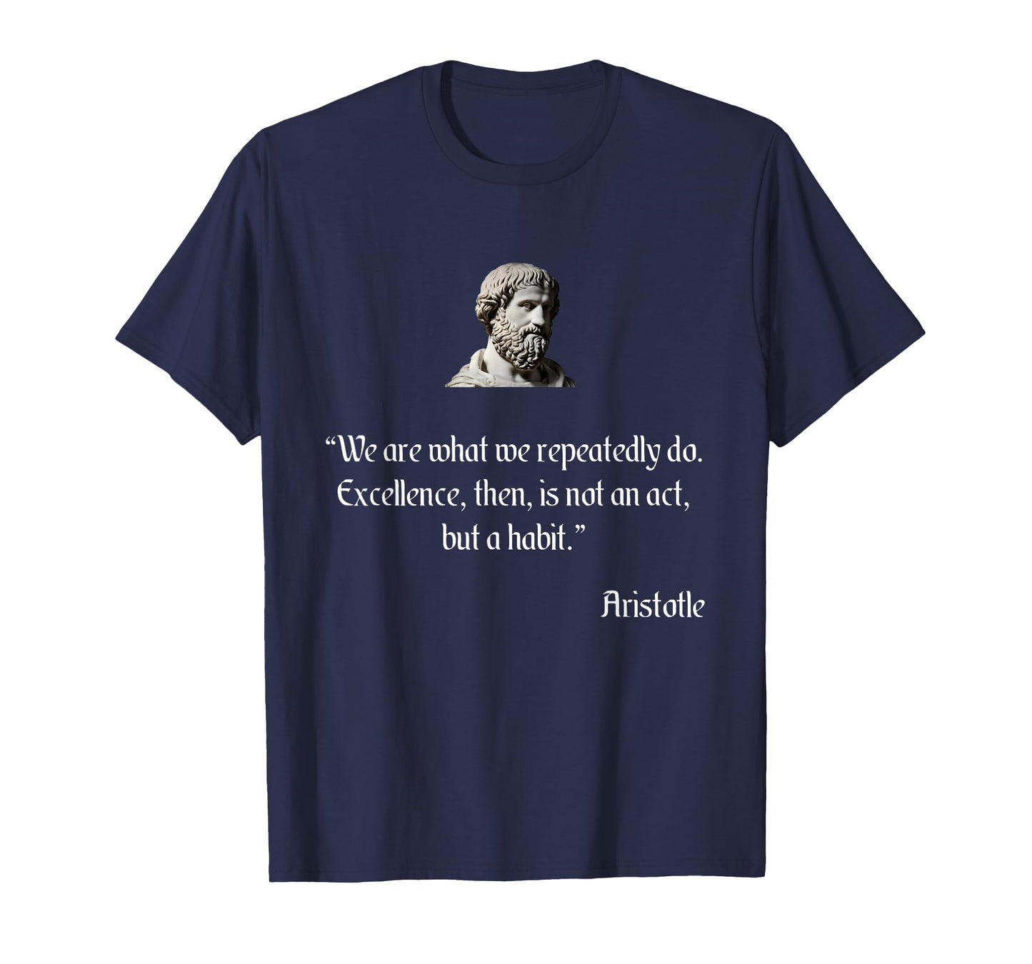 Aristotle Shirt on Excellence Aristotle Philosophy T-Shirt