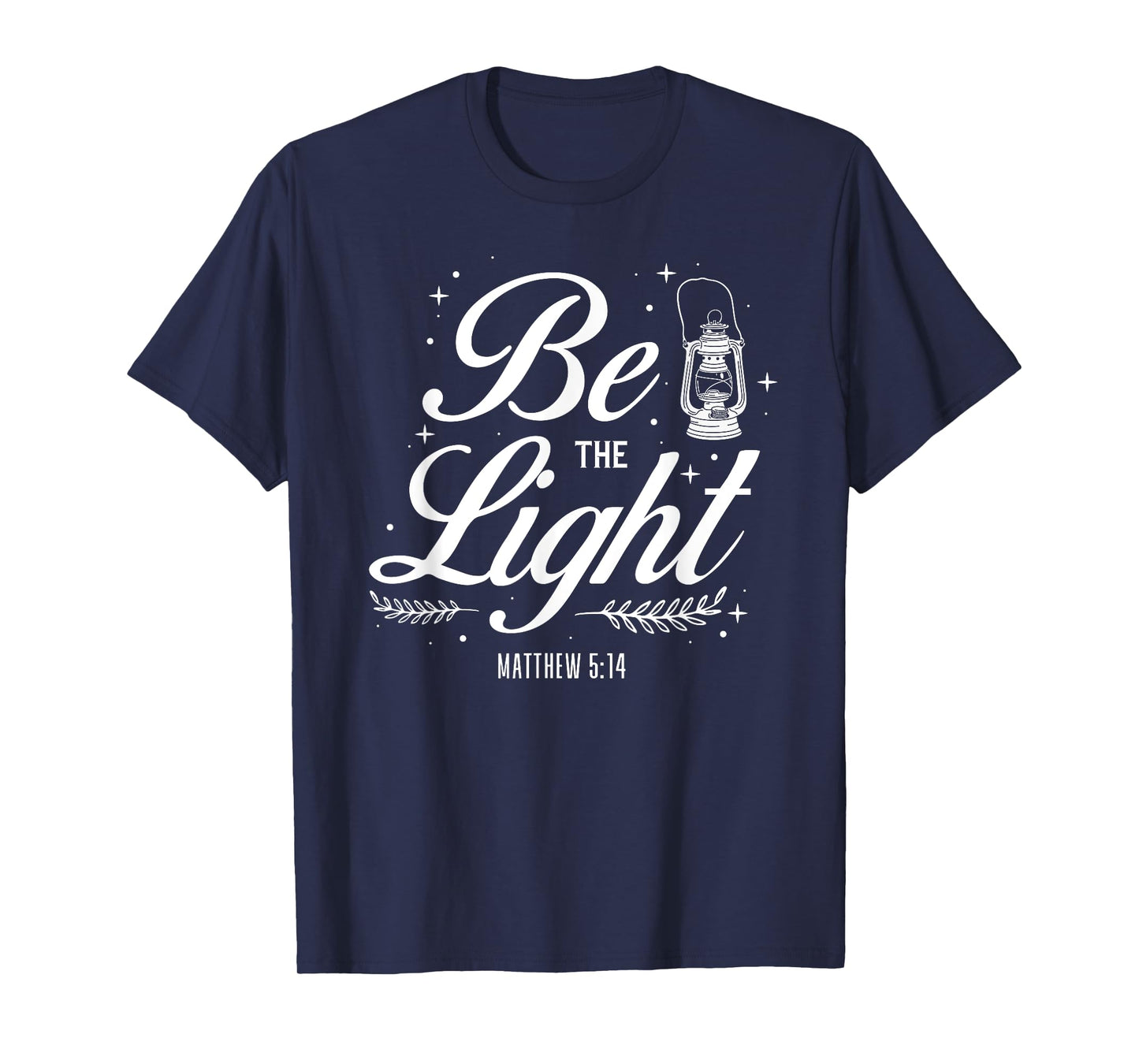 Christian Bible Verse Be The Light Matthew 5:14 T-Shirt