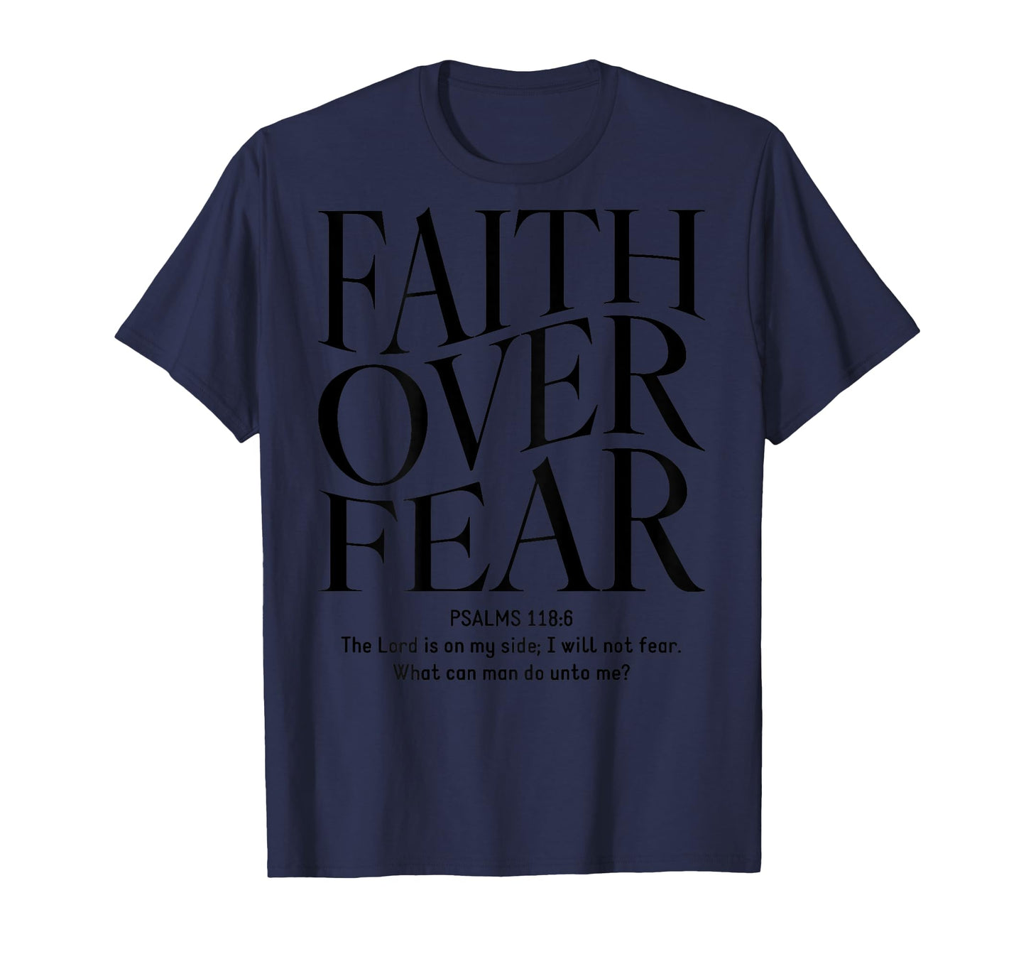 Faith Over Fear Christian (on back) T-Shirt