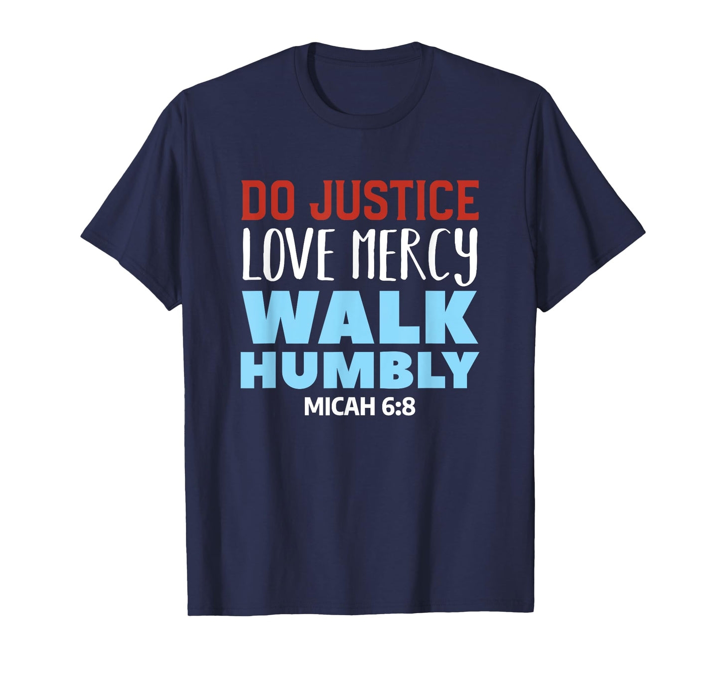 Do Justice Love Mercy Walk Humbly Christian Bible Verse T-Shirt