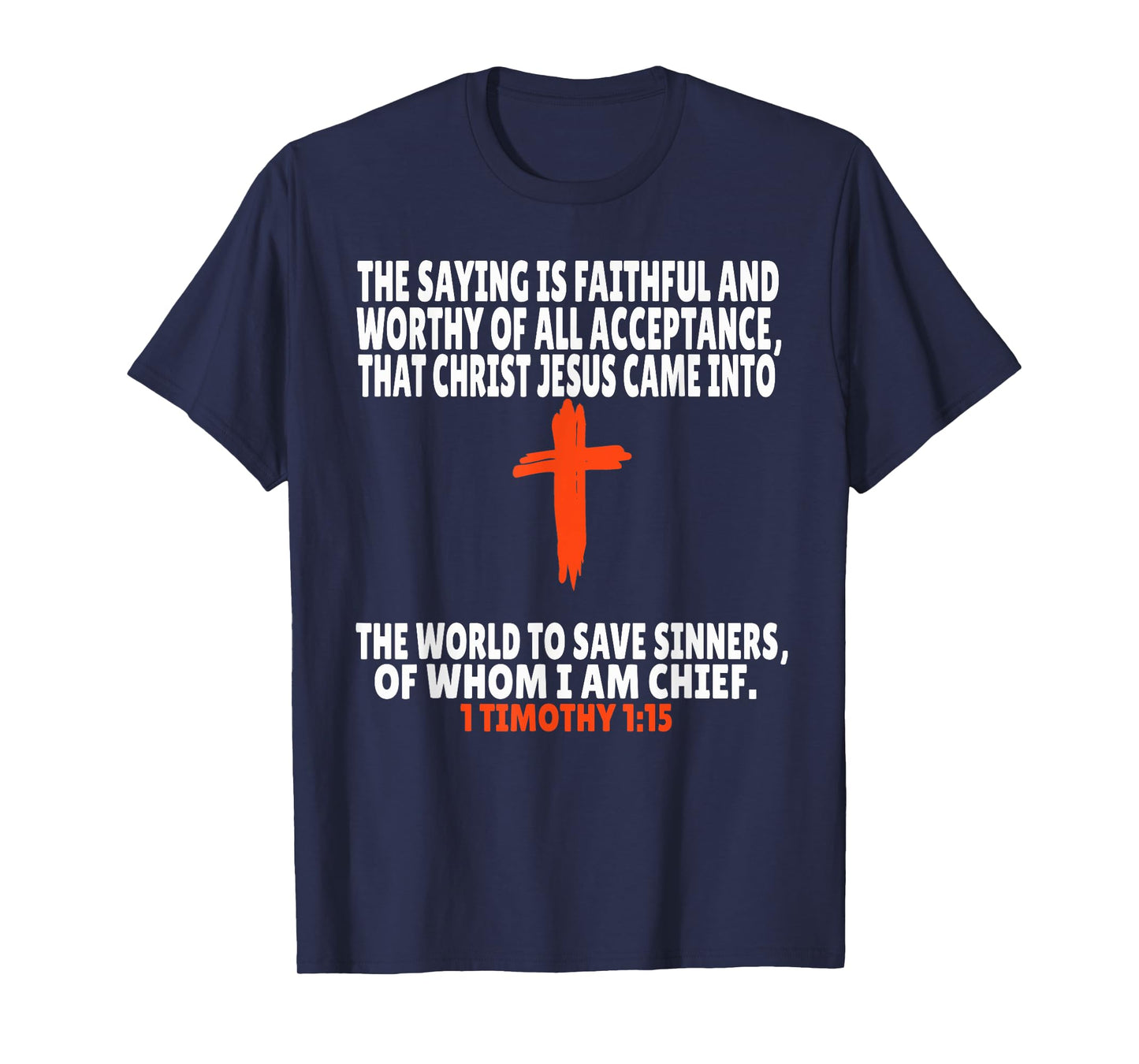 1 Timothy 1:15 Bible Verses Scripture T-Shirt