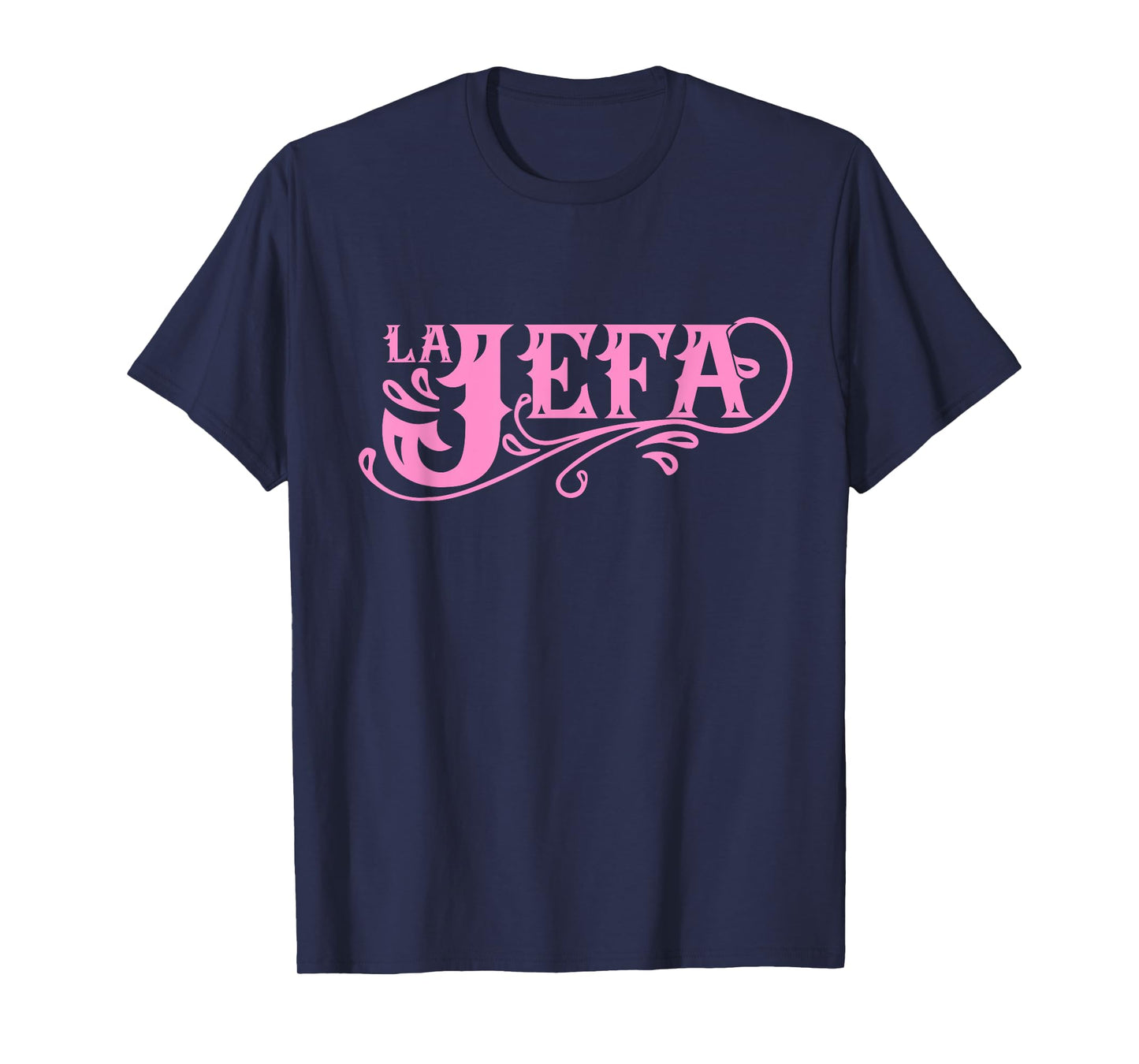 La Jefa The Boss in Spanish Funny Mexican Quote T-Shirt