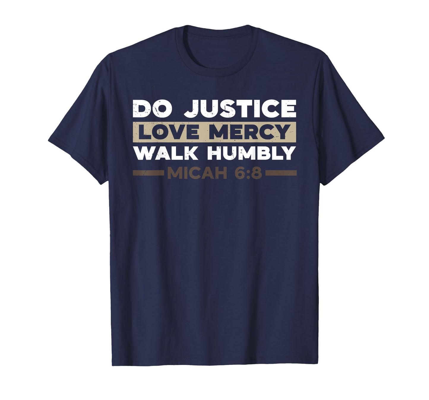 Do Justice Love Mercy Walk Humbly Micah 6:8 Christian Verse T-Shirt