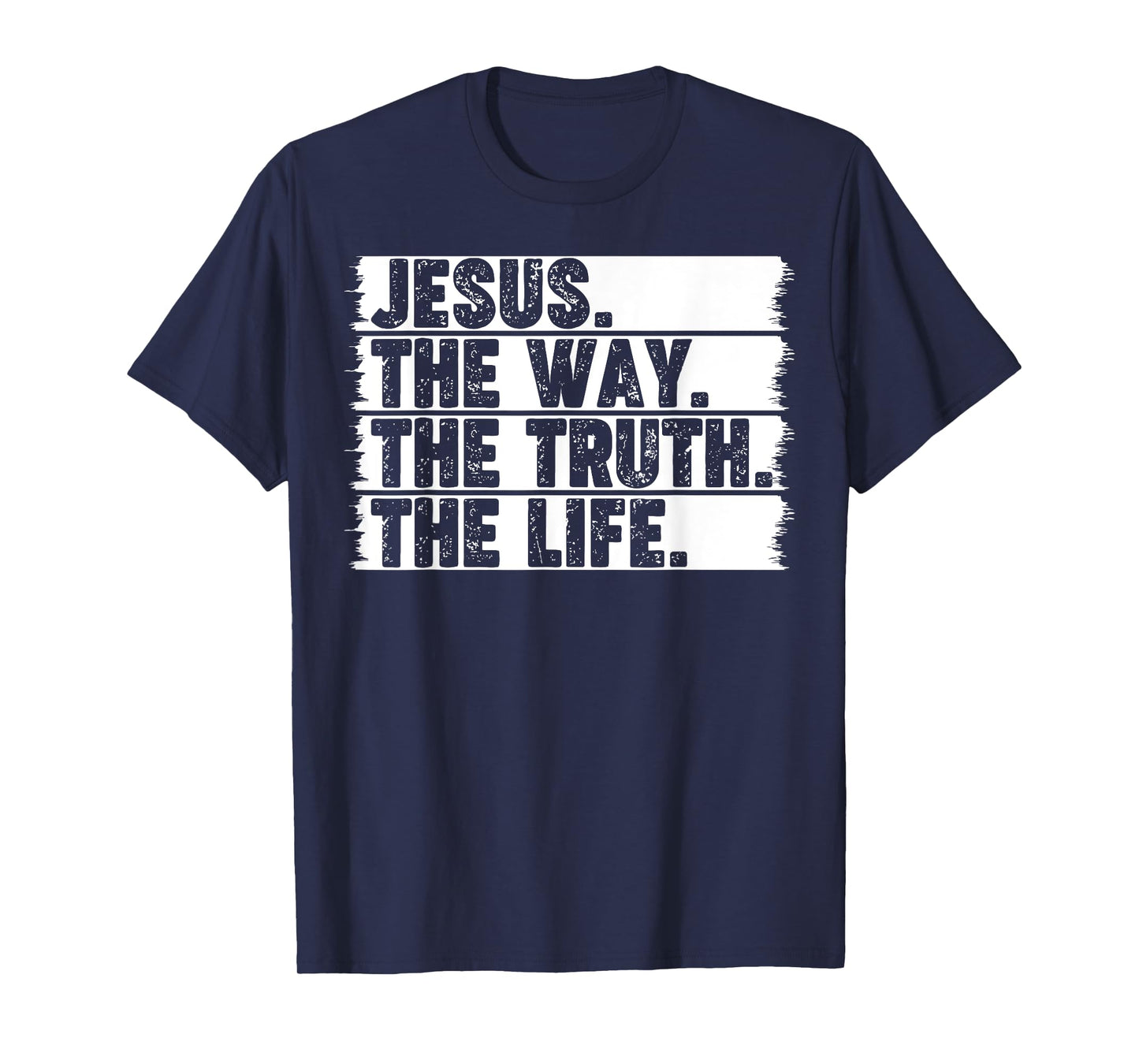 Christian Worship Jesus The Way Truth Life Bible Verse Faith T-Shirt