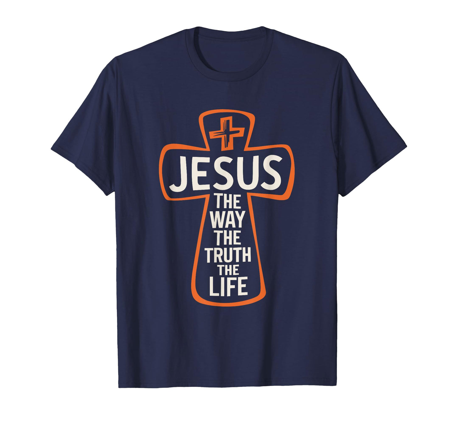 Jesus the Way the Truth, Christian God Christianity T-Shirt