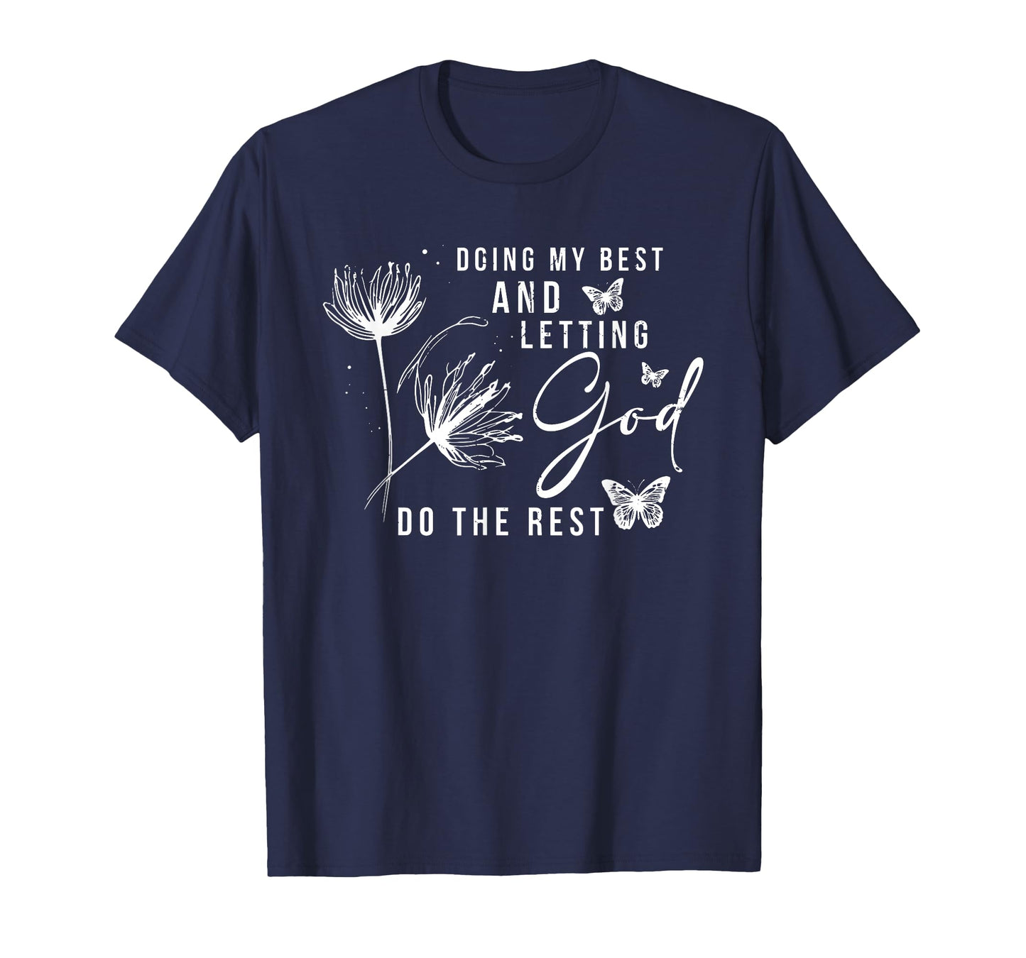 Doing My Best And Letting God Do The Rest, Bible Quote T-Shirt