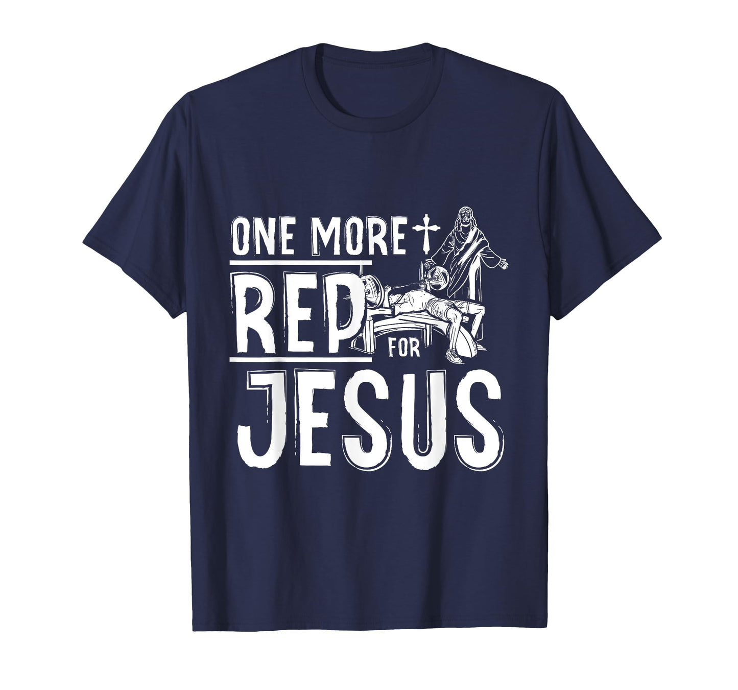 Work Out Bodybuilding, One More Rep For Jesus Bench Press T-Shirt