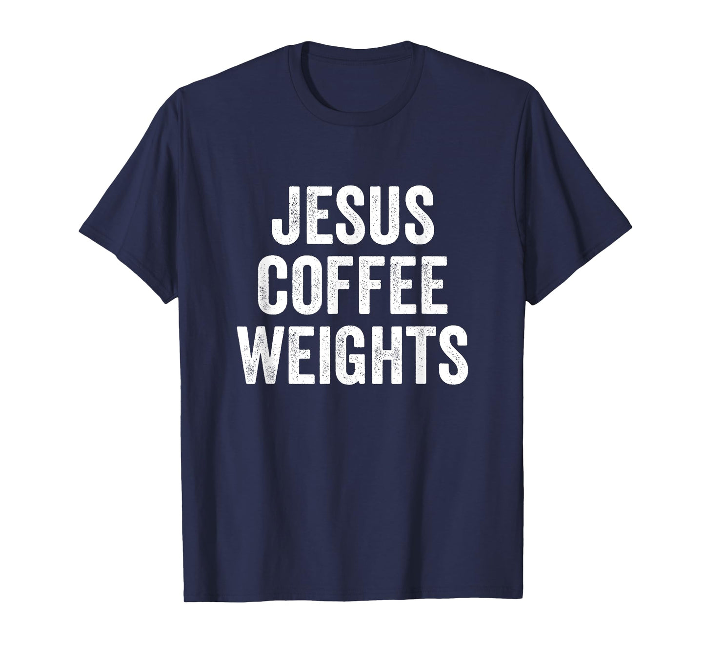 Jesus Coffee Weights Christian Workout Gym Fitness T-Shirt