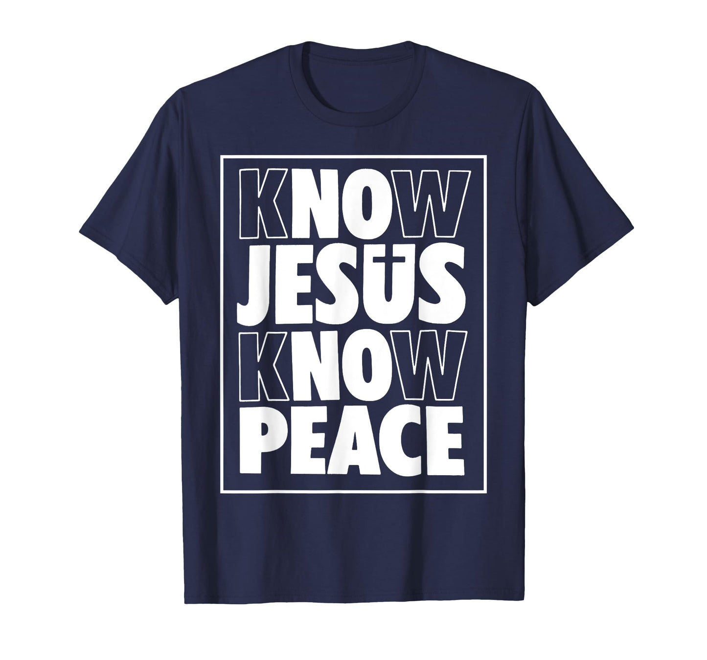 Know Jesus Know Peace Religion God Church Christian T-Shirt